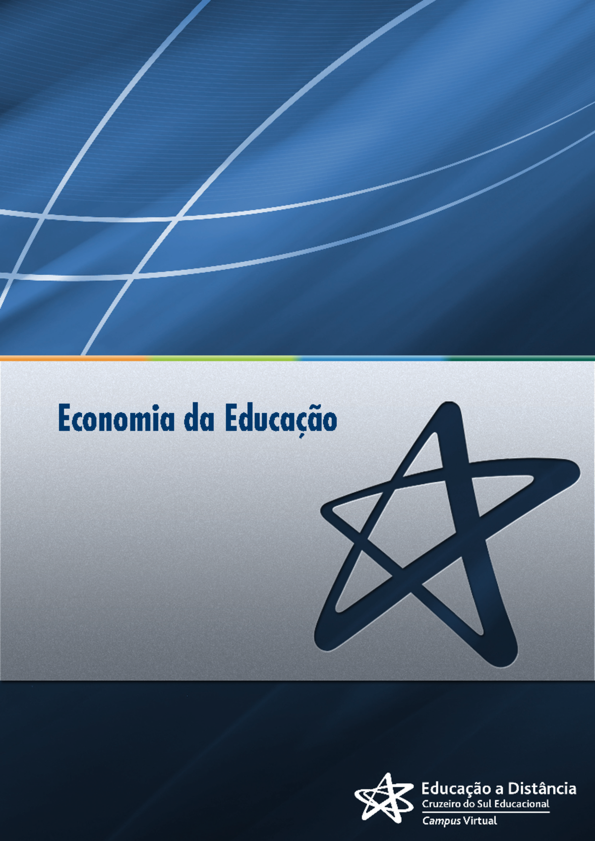 Economia da Educação IV - Economia da Educação Gestão da Educação: a ...