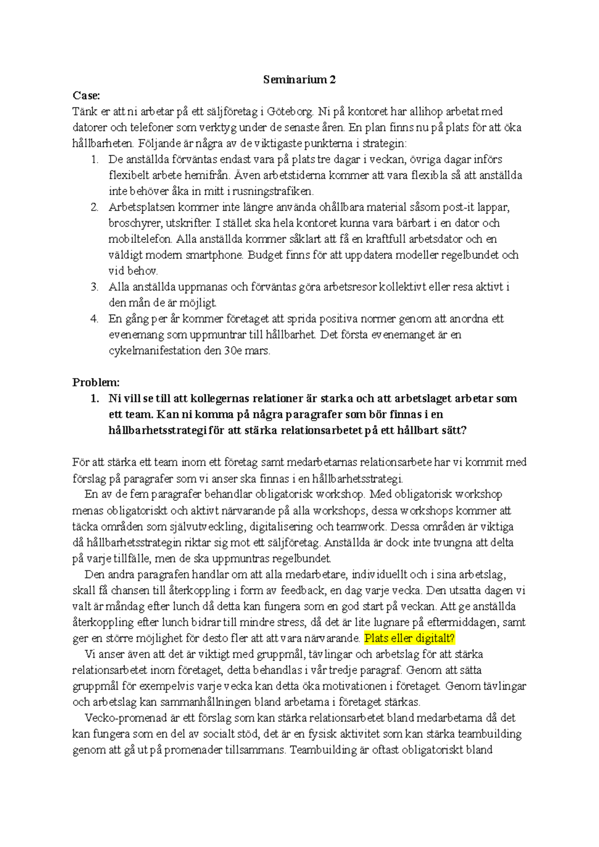 Seminarium 2 Group Work - Seminarium 2 Case: Tänk Er Att Ni Arbetar På ...
