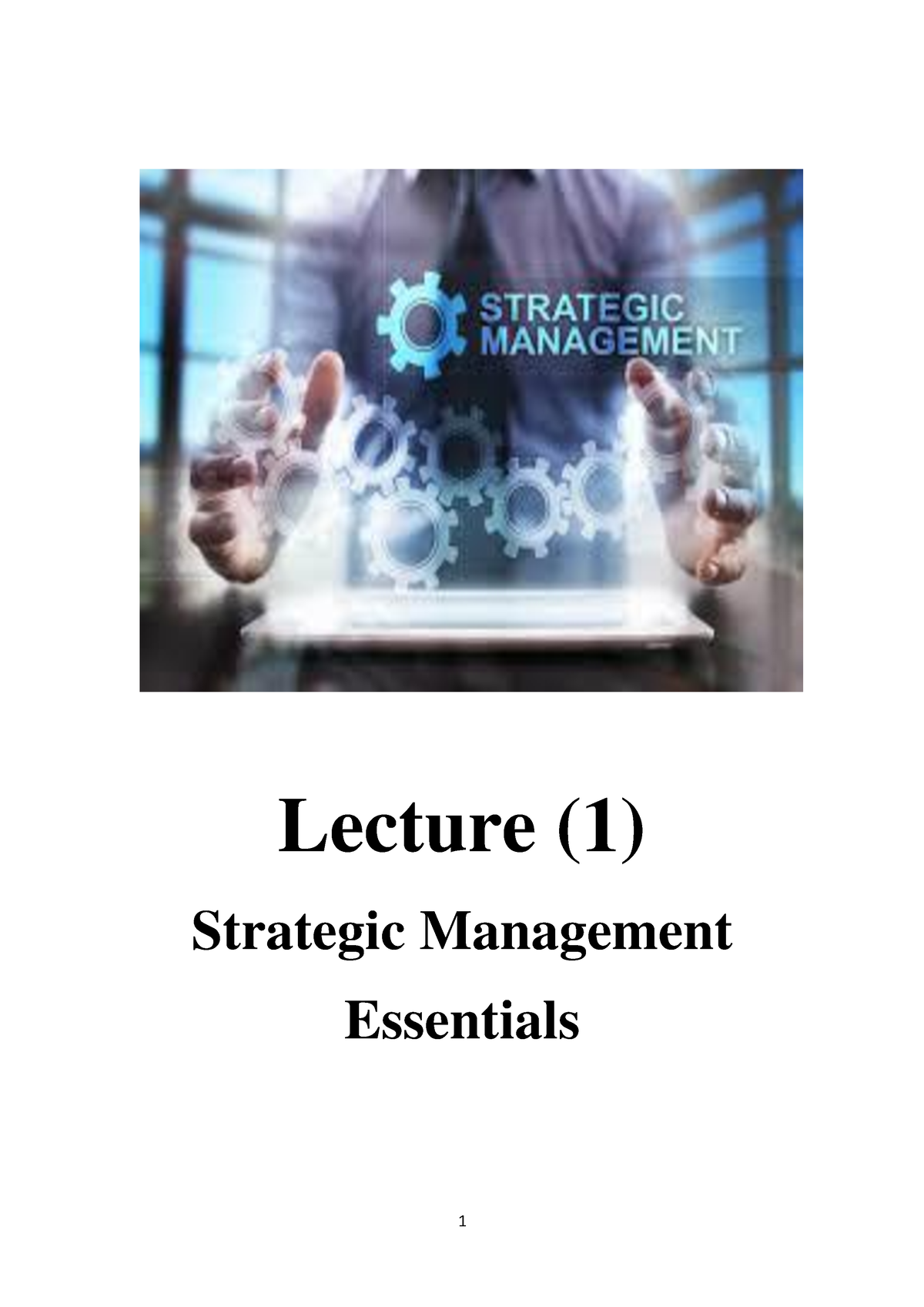 Strategic Managemet - Lecture (1) Strategic Management Essentials ...