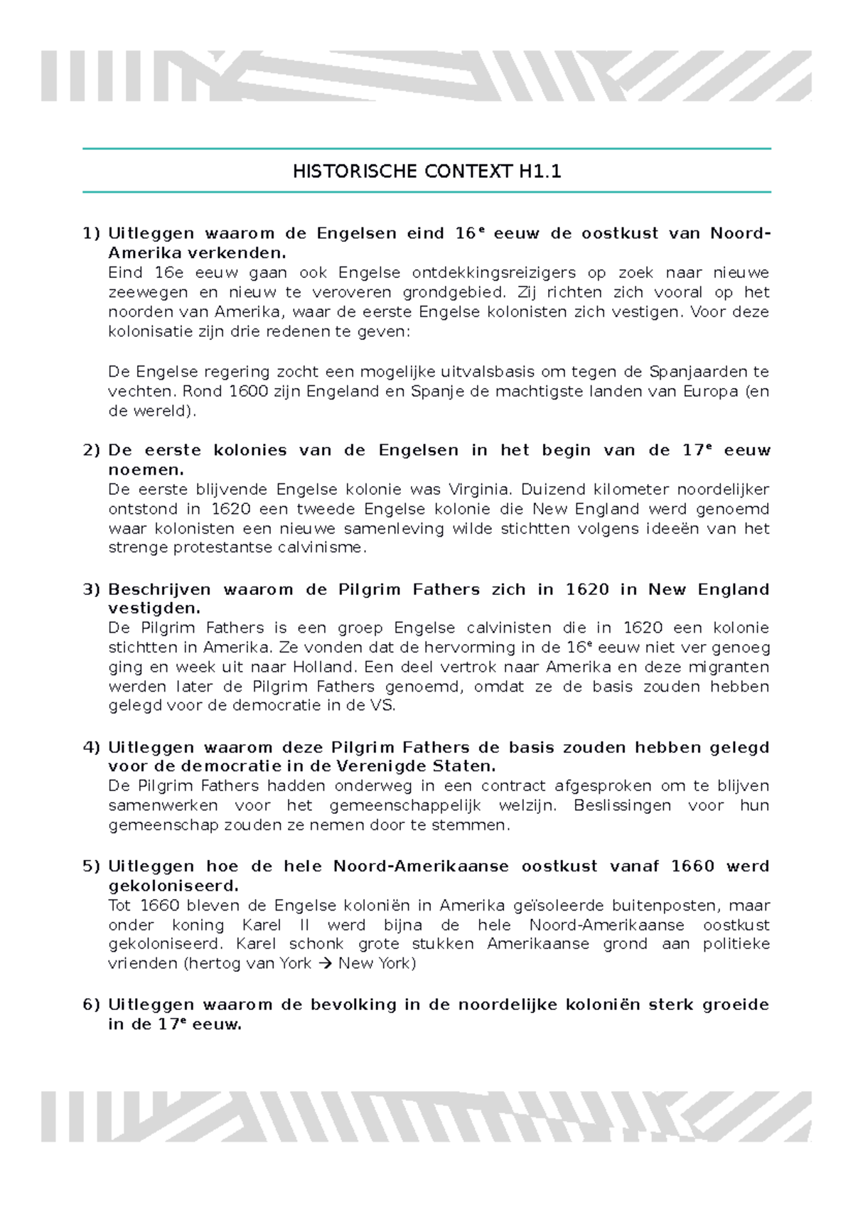 Geschiedenis Britse rijk HISTORISCHE CONTEXT H1. Uitleggen waarom de Engelsen eind 16 e eeuw