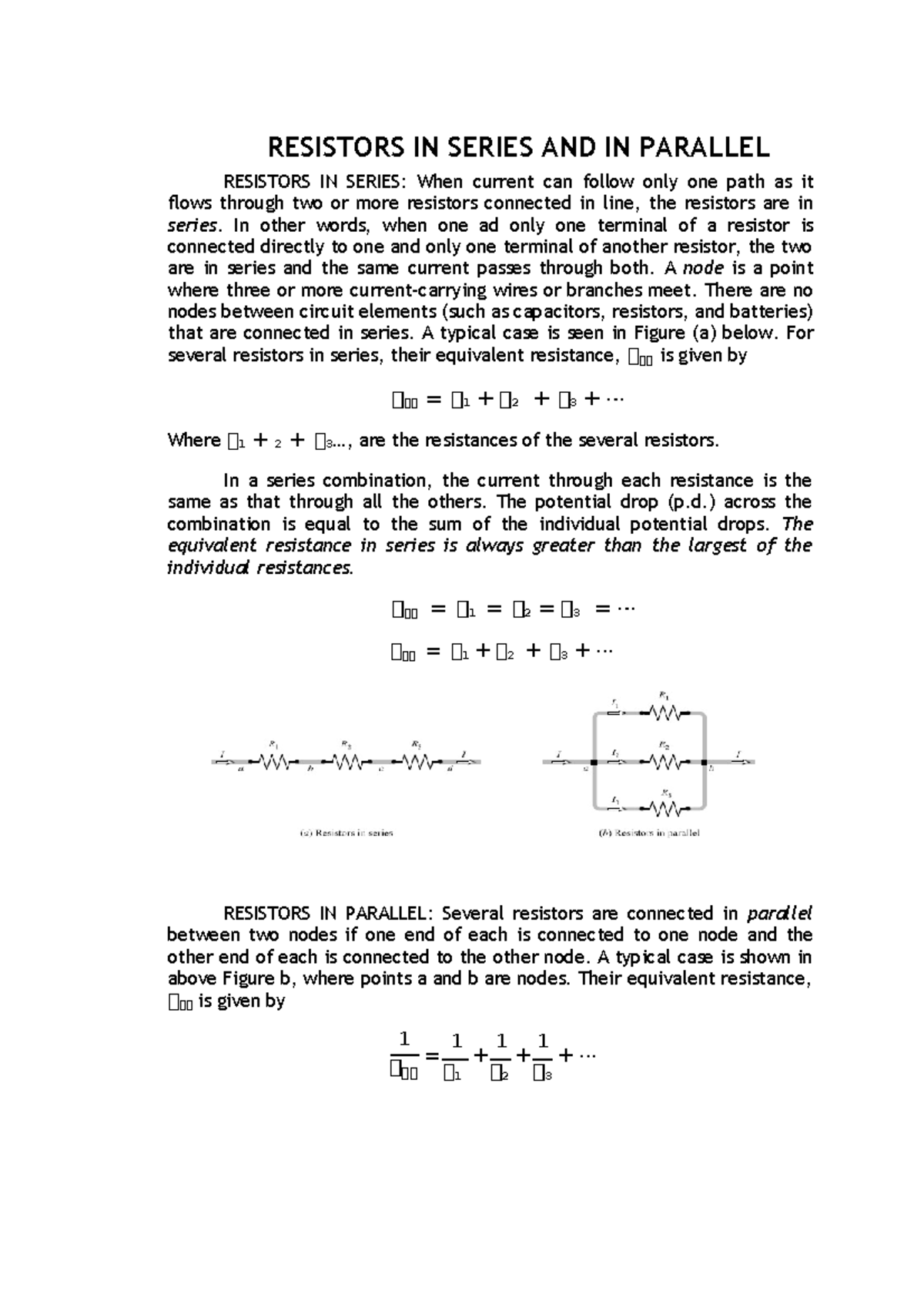 Resistors IN Series AND IN Parallel RESISTORS IN SERIES AND IN PARALLEL RESISTORS IN SERIES
