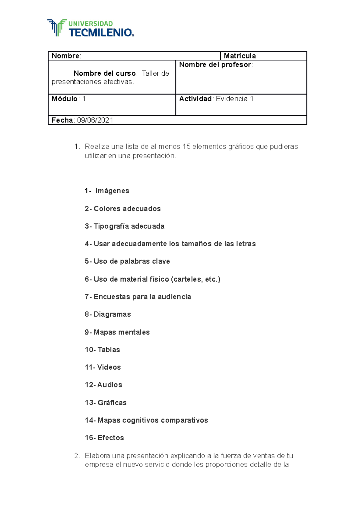 Evidencia 1 taller - Nombre : Matrícula : presentaciones efectivas ...