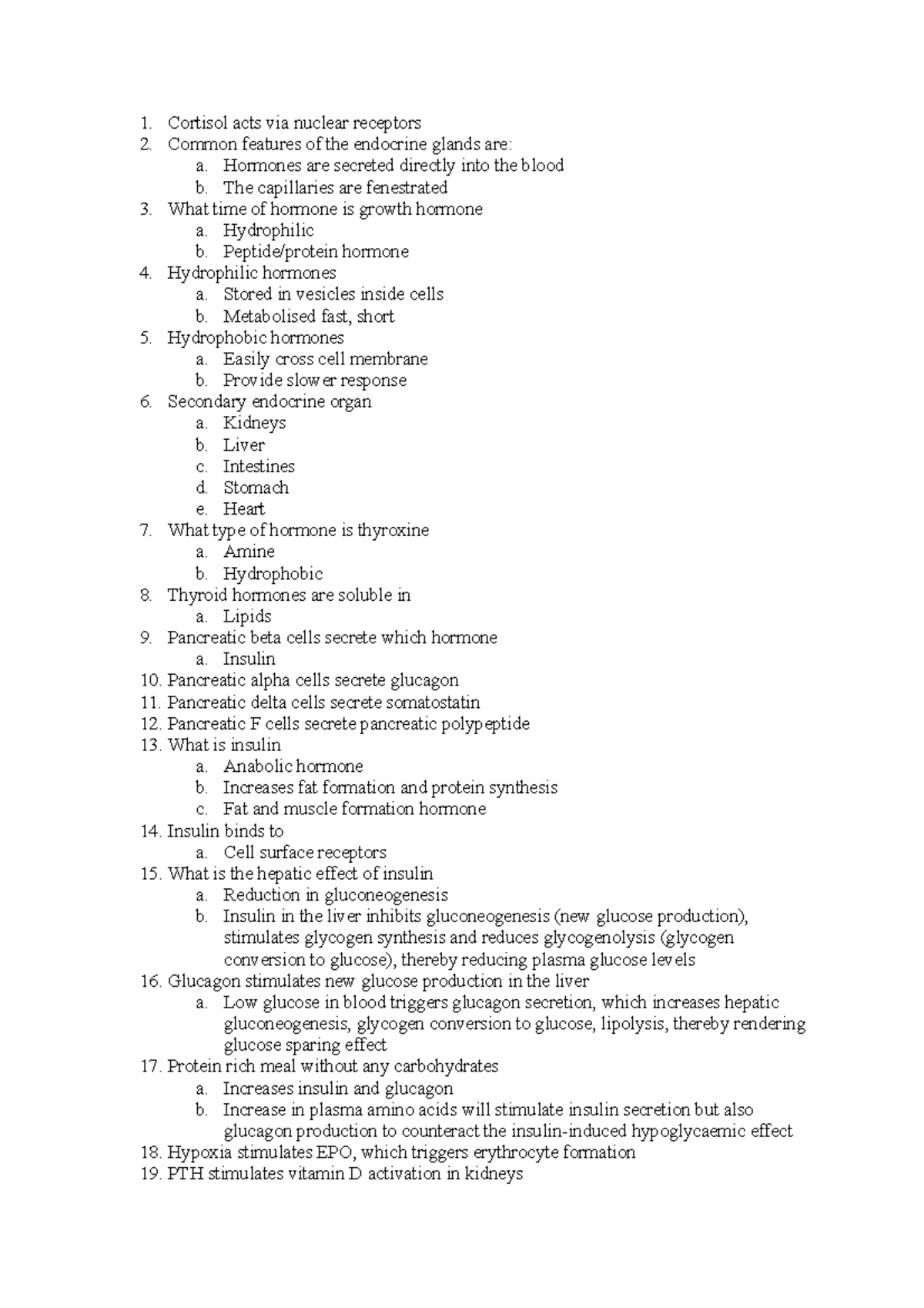 Midterm notes - 1. Cortisol acts via nuclear receptors 2. Common ...
