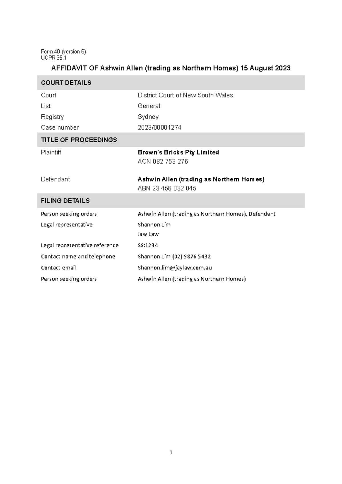 Form 40 Affidavit Form 40 (version 6) UCPR 35. AFFIDAVIT OF Ashwin