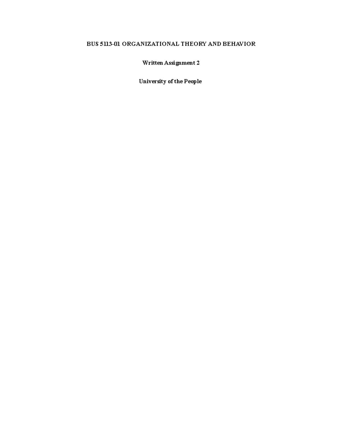 Week 2 Organizational Theory and Behavior Written Assignment - BUS 5113 ...