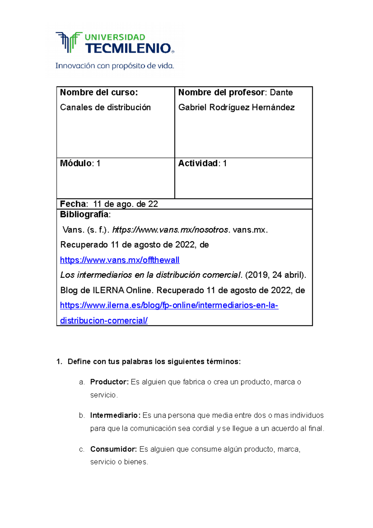 Actividad 1 - tremendo odio la tarea - Nombre del curso: Canales de ...
