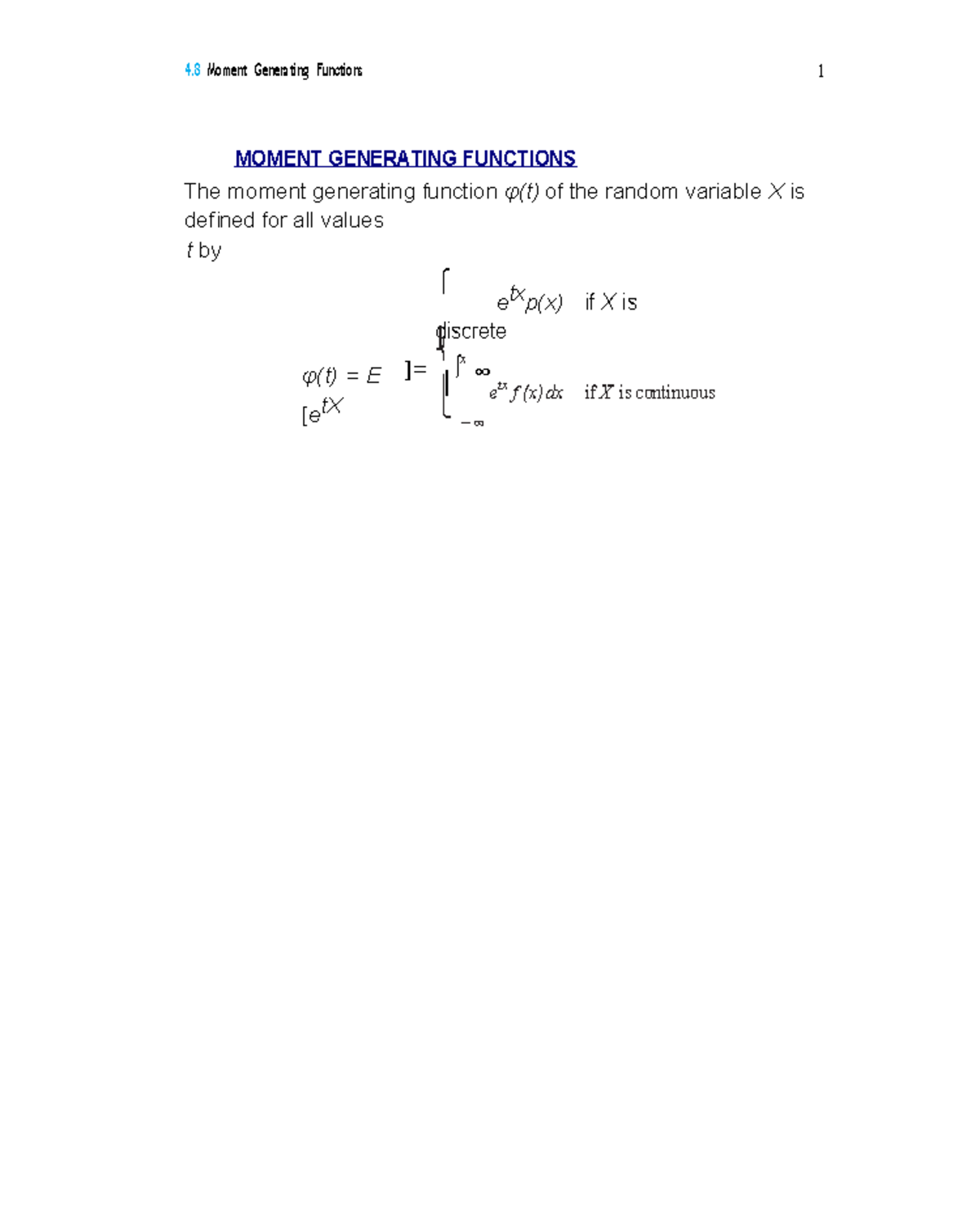 Moment Generating Functions - For example, φr(t) = d E [etX ] = E d ...