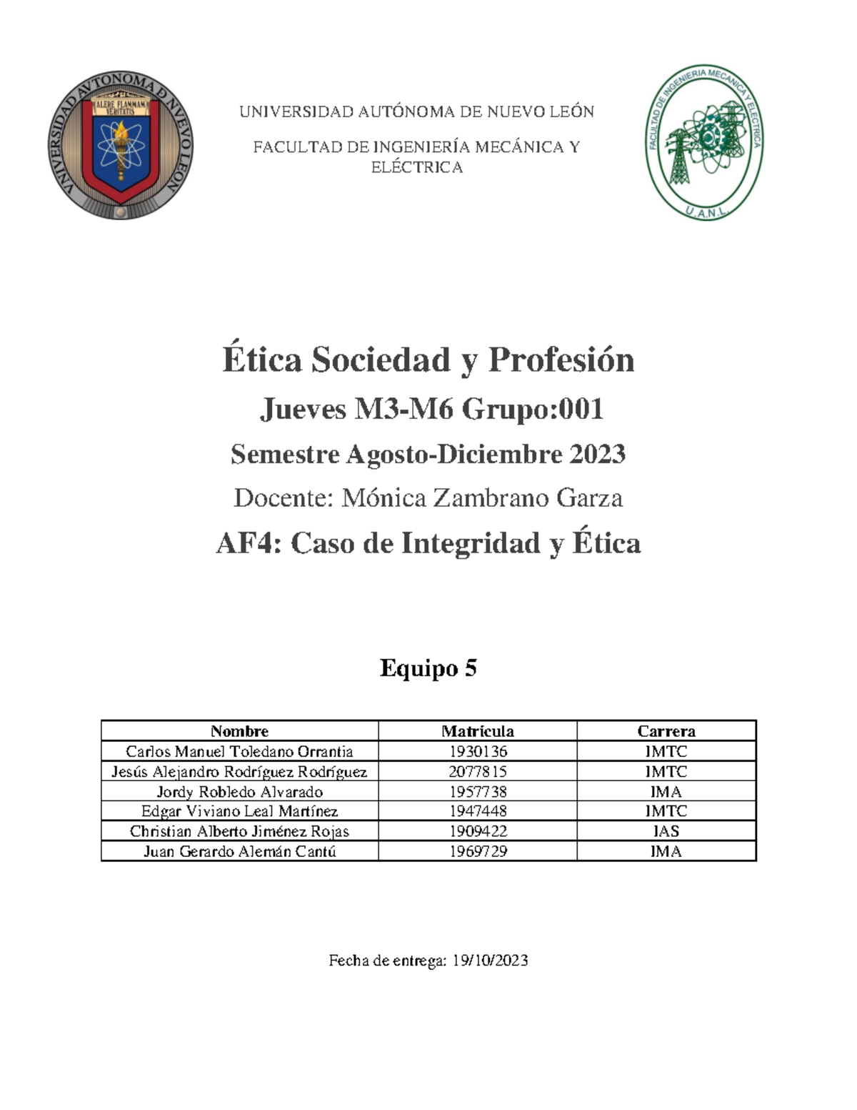 Af4 Caso De Integridad Y Éticaequipo 5 Universidad AutÓnoma De Nuevo LeÓn Facultad De 6680