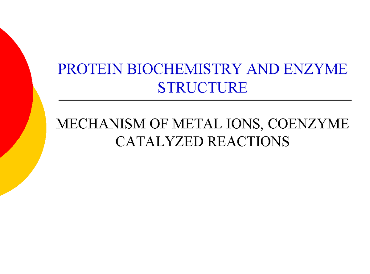 11. MetalCoenzymeCofactors catalyzed reactions PROTEIN BIOCHEMISTRY
