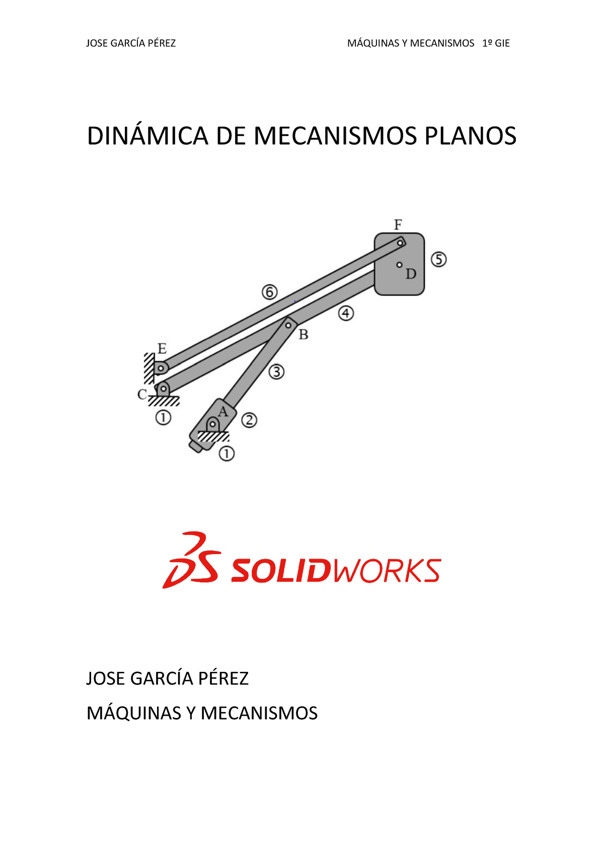 Dinámica DE Mecanismos Planos - DINÁMICA DE MECANISMOS PLANOS JOSE ...