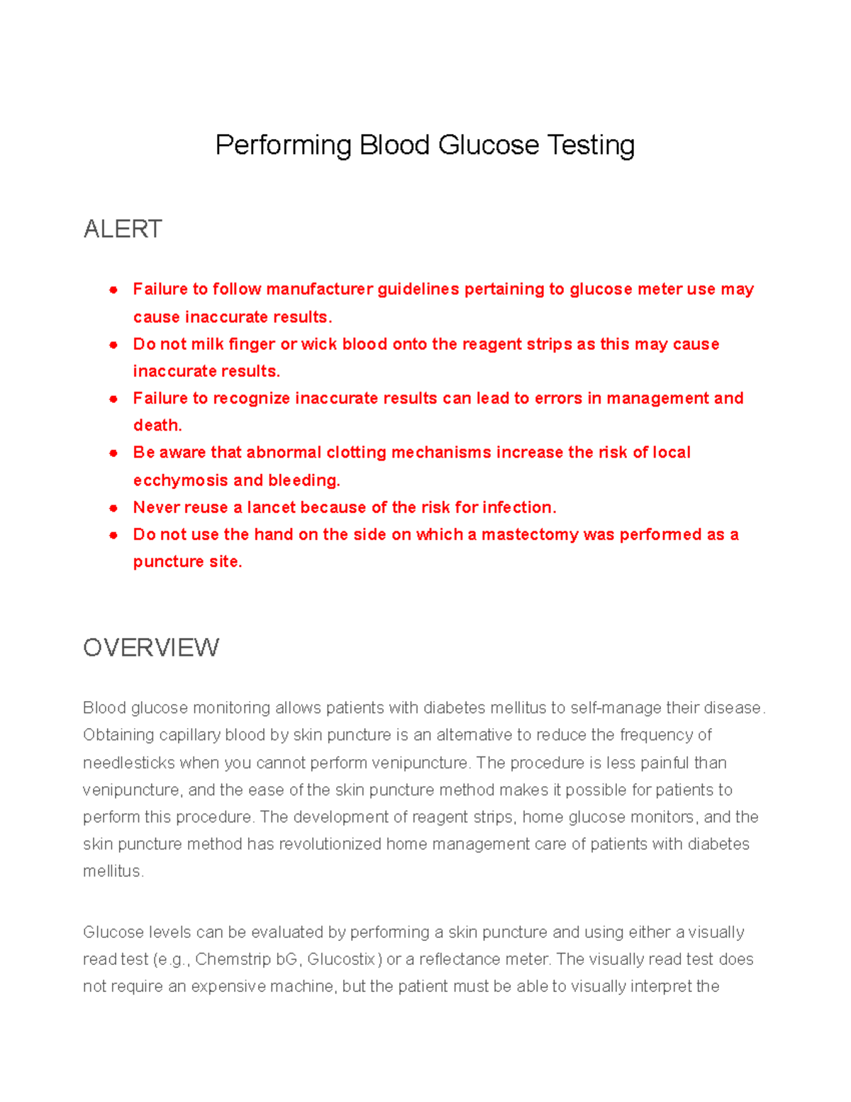 Performing Blood Glucose Testing Do not milk finger or wick blood onto the reagent strips as