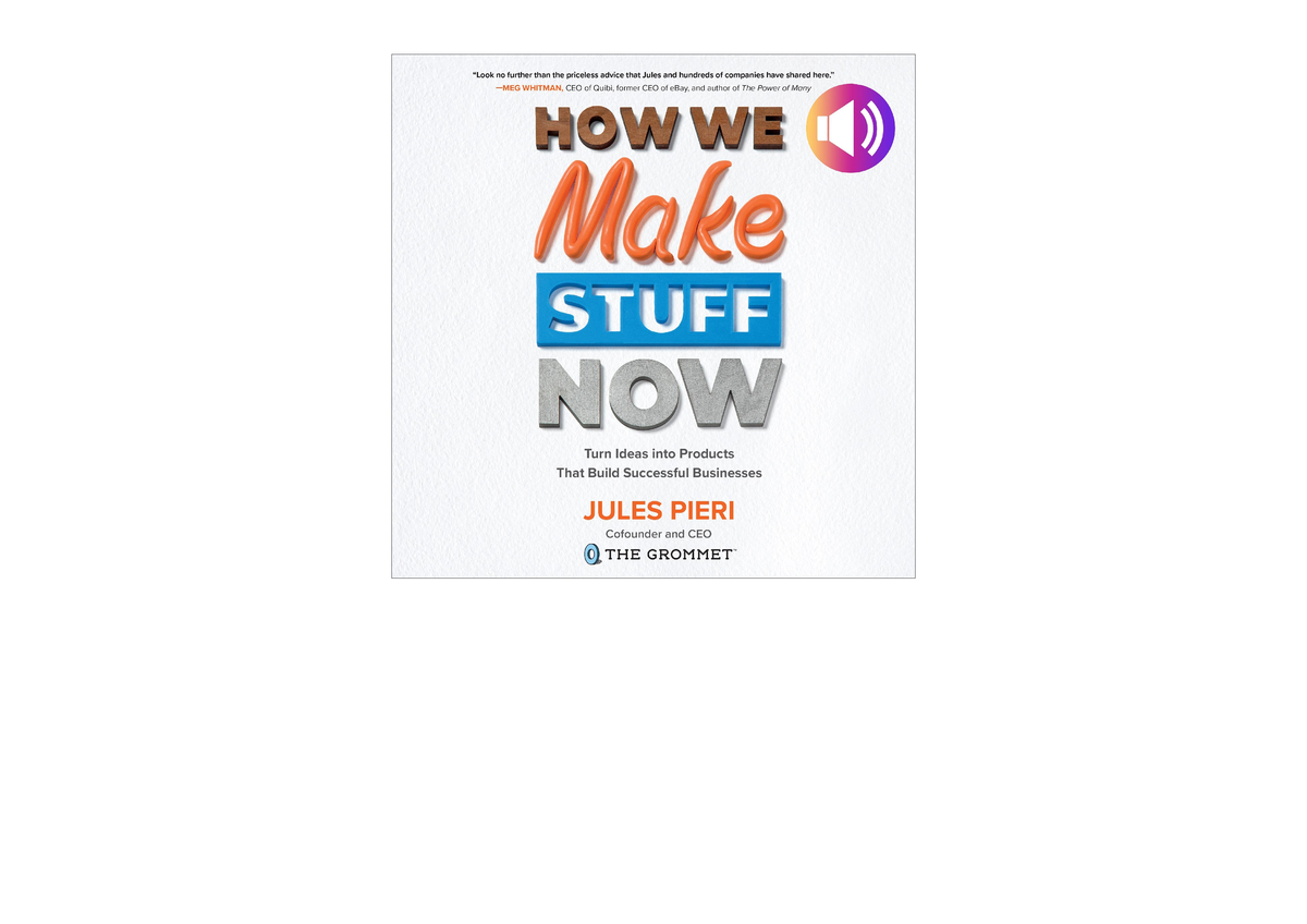 Ebook Download How We Make Stuff Now Turn Ideas Into Products That ...