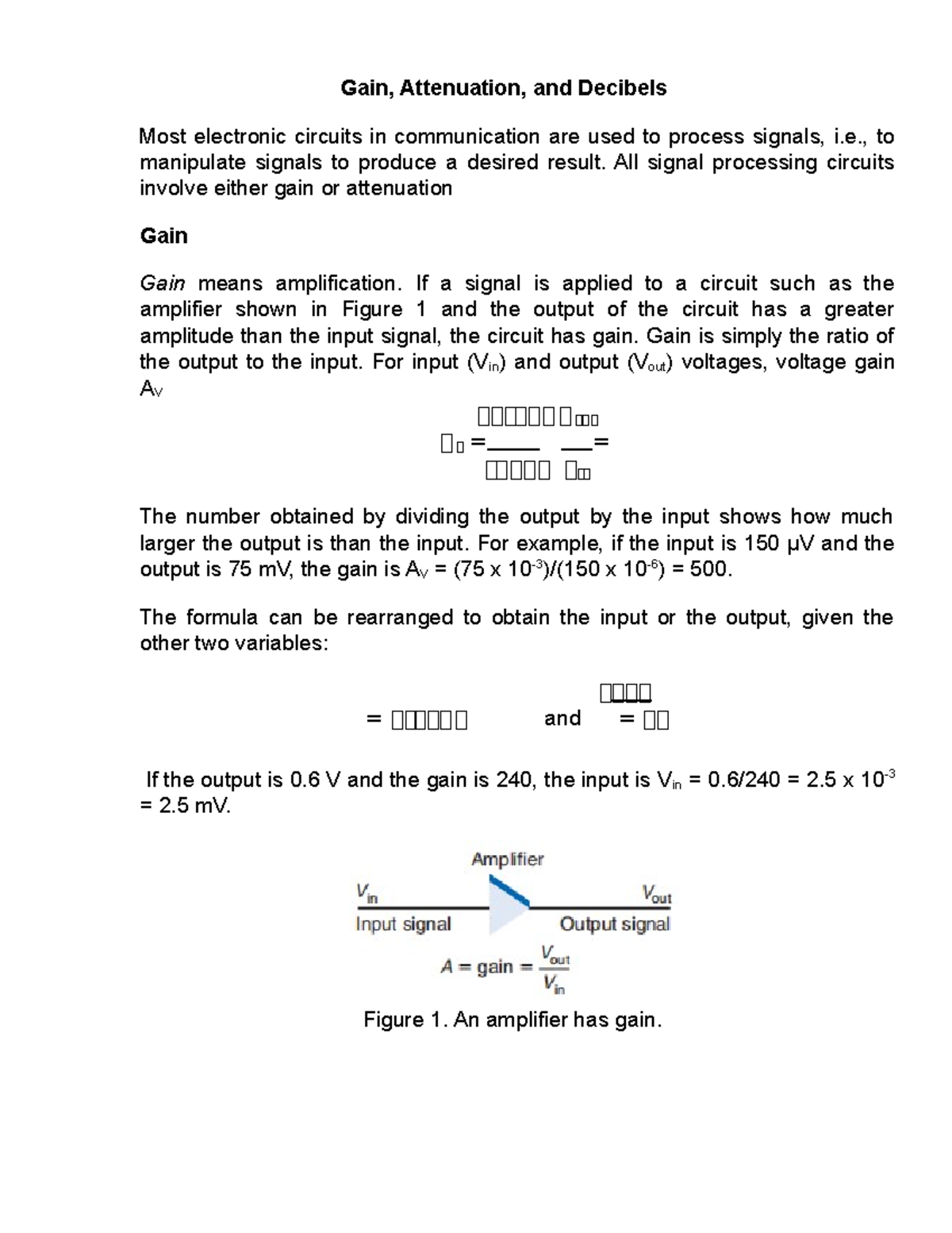 Gain, Attenuation, and Decibels , to manipulate signals to produce a desired result. All