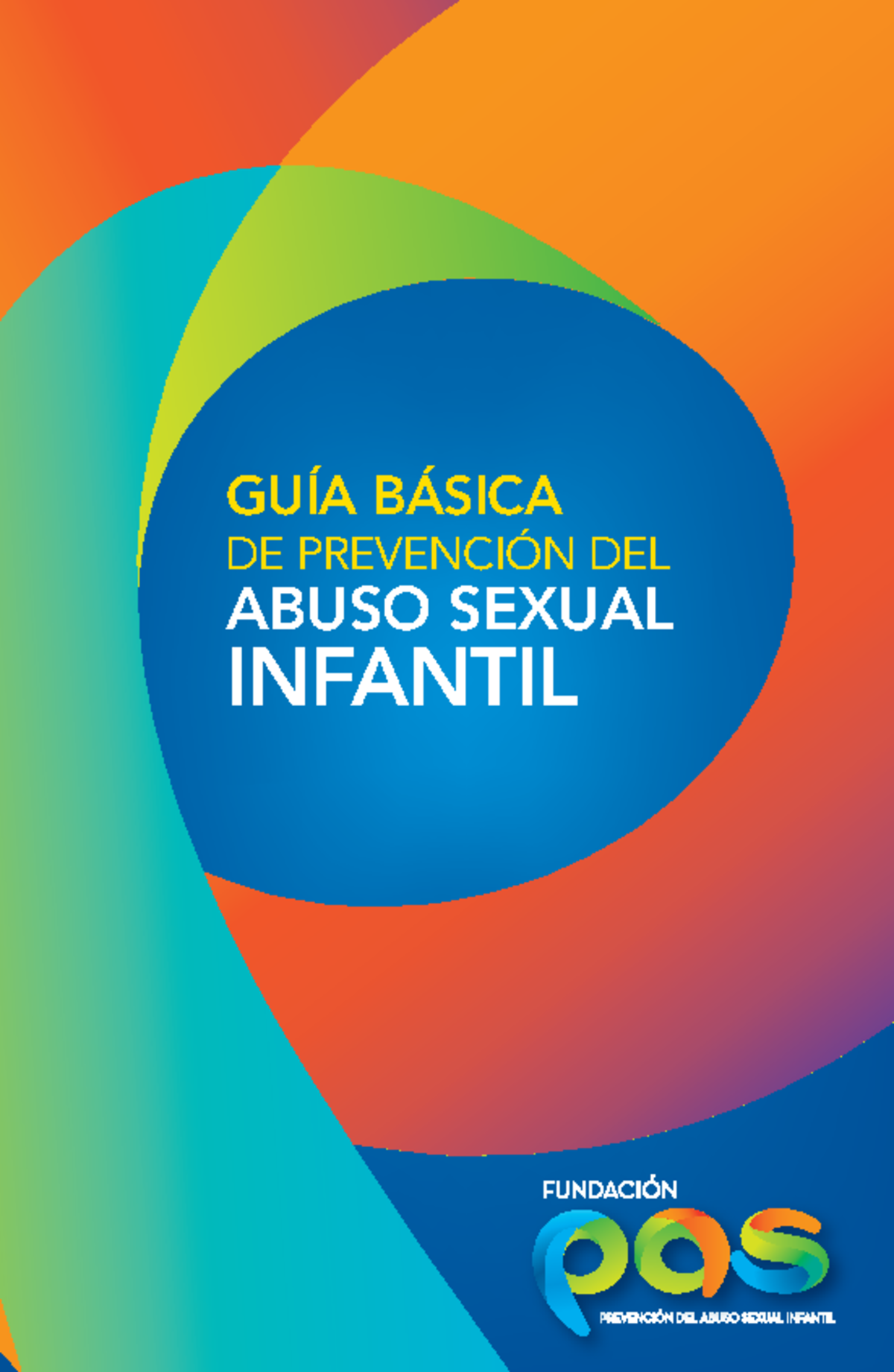 GUÍA-ASI - Nada - ABUSO SEXUAL INFANTIL GUÍA BÁSICA DE PREVENCIÓN DEL G ...
