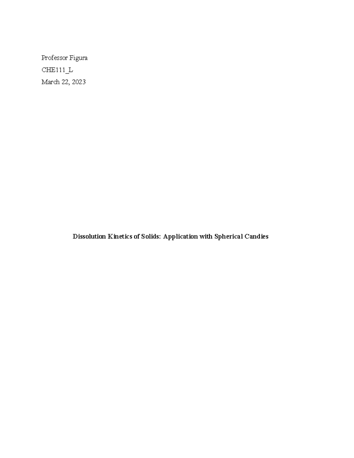 Chem Lab 6 Lab Report Professor Figura CHE111_L March 22, 2023 Dissolution of Solids