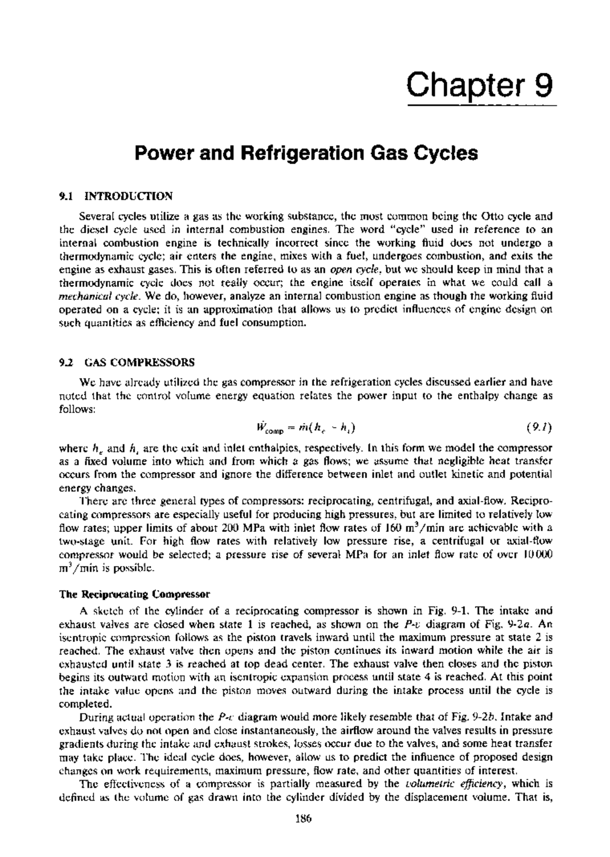 Power and Refrigeration Gas Cycles The word “cycle” used in reference