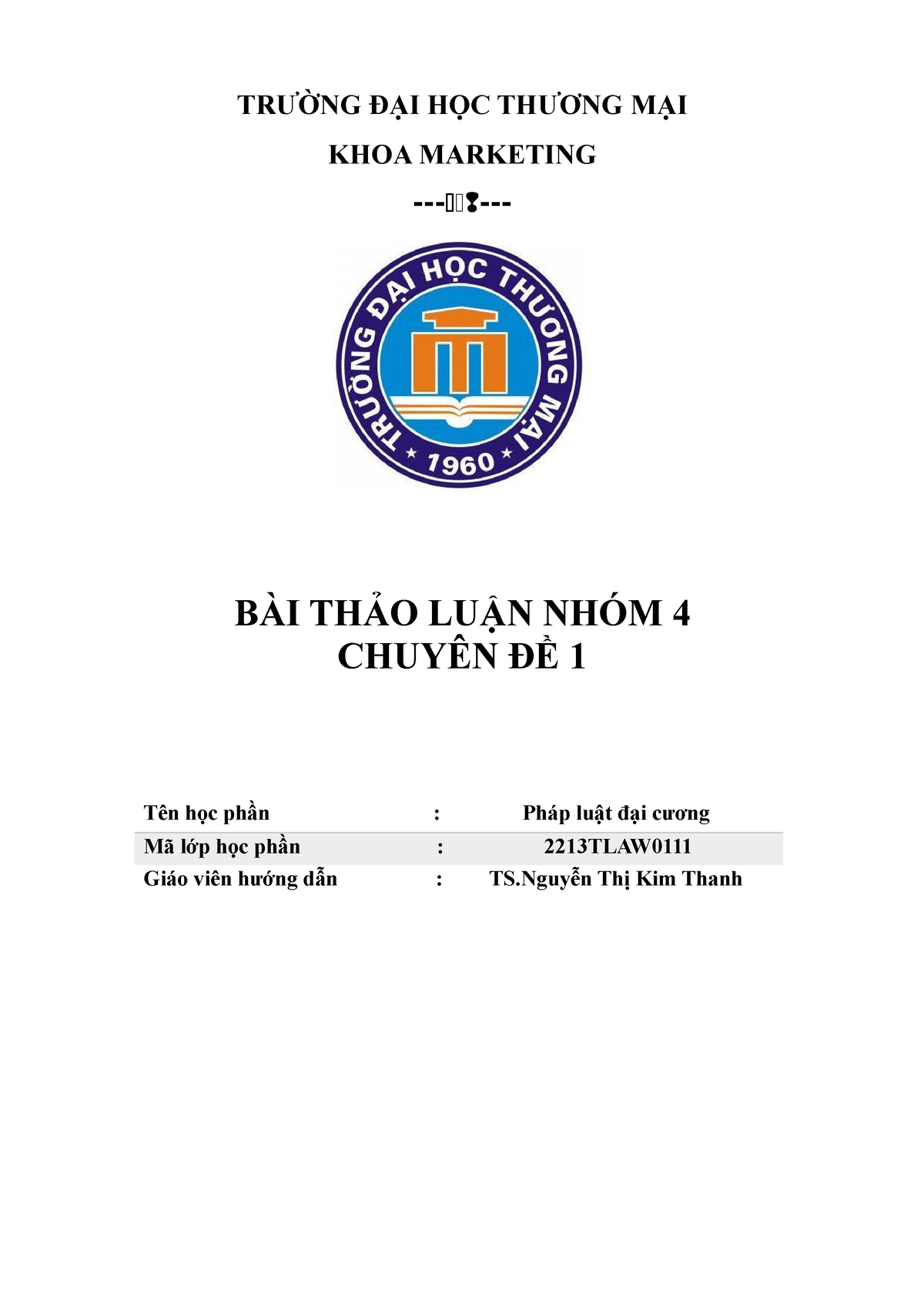 NHÓM 4- BÀI THẢO LUẬN PHÁP LUẬT ĐẠI CƯƠNG - TRƯỜNG ĐẠI HỌC THƯƠNG MẠI ...