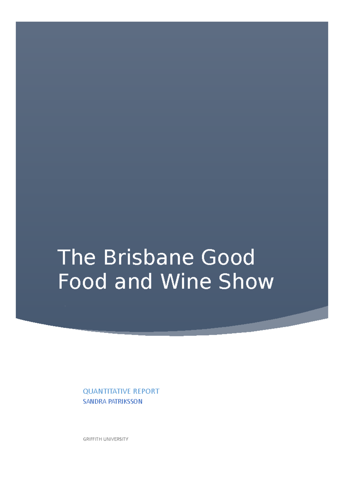 Seminar Assignments Quantitative Report The Brisbane Good Food And