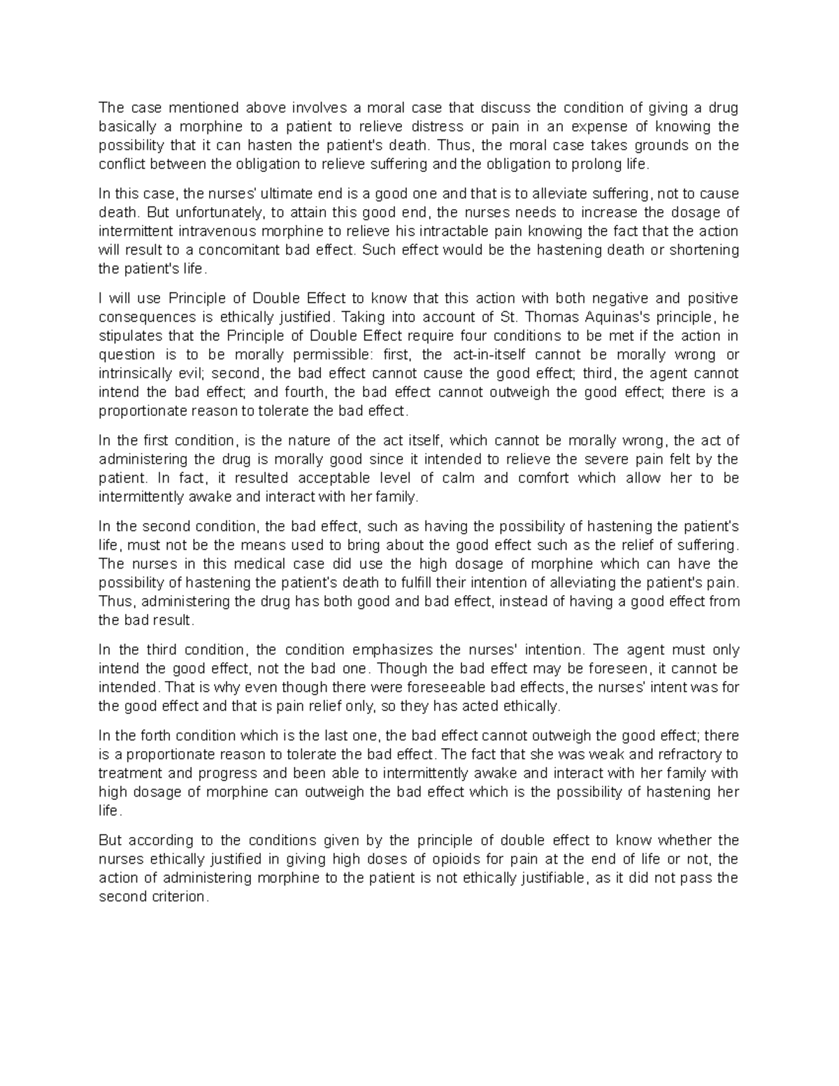 CASE Study Double Effect The case mentioned above involves a moral case that discuss the