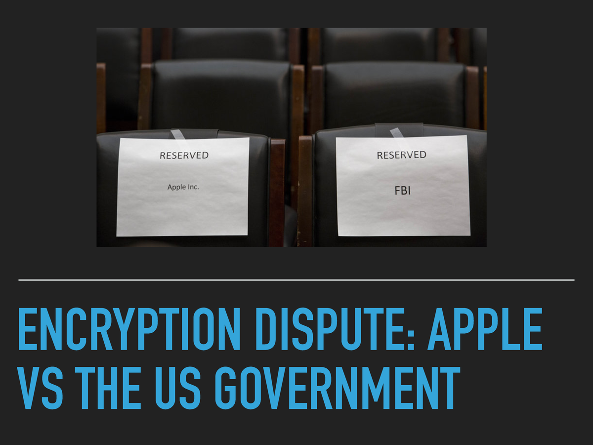 Cyber Security Final Project - ENCRYPTION DISPUTE: APPLE VS THE US ...
