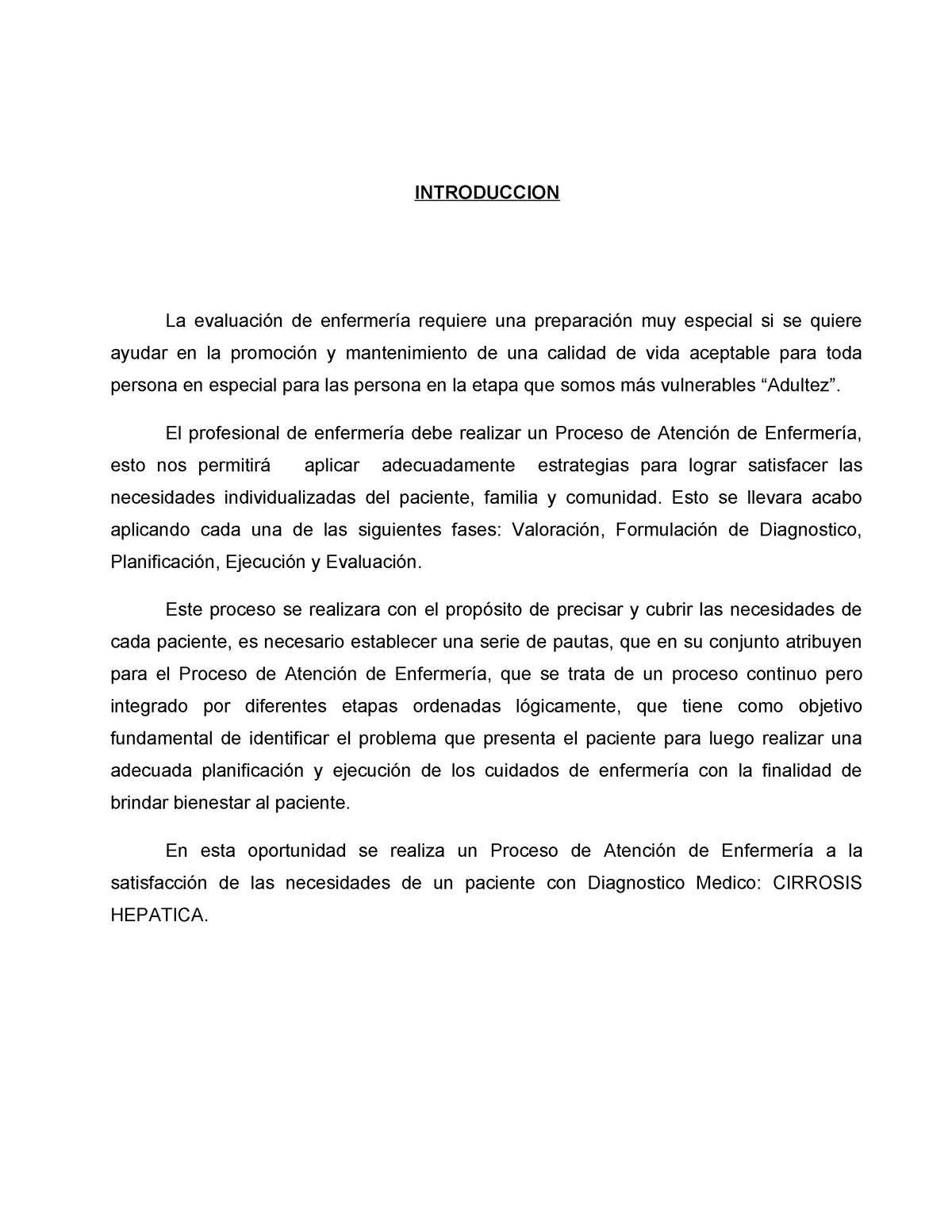 PAE Cirrosis - pae - INTRODUCCION La evaluación de enfermería requiere ...