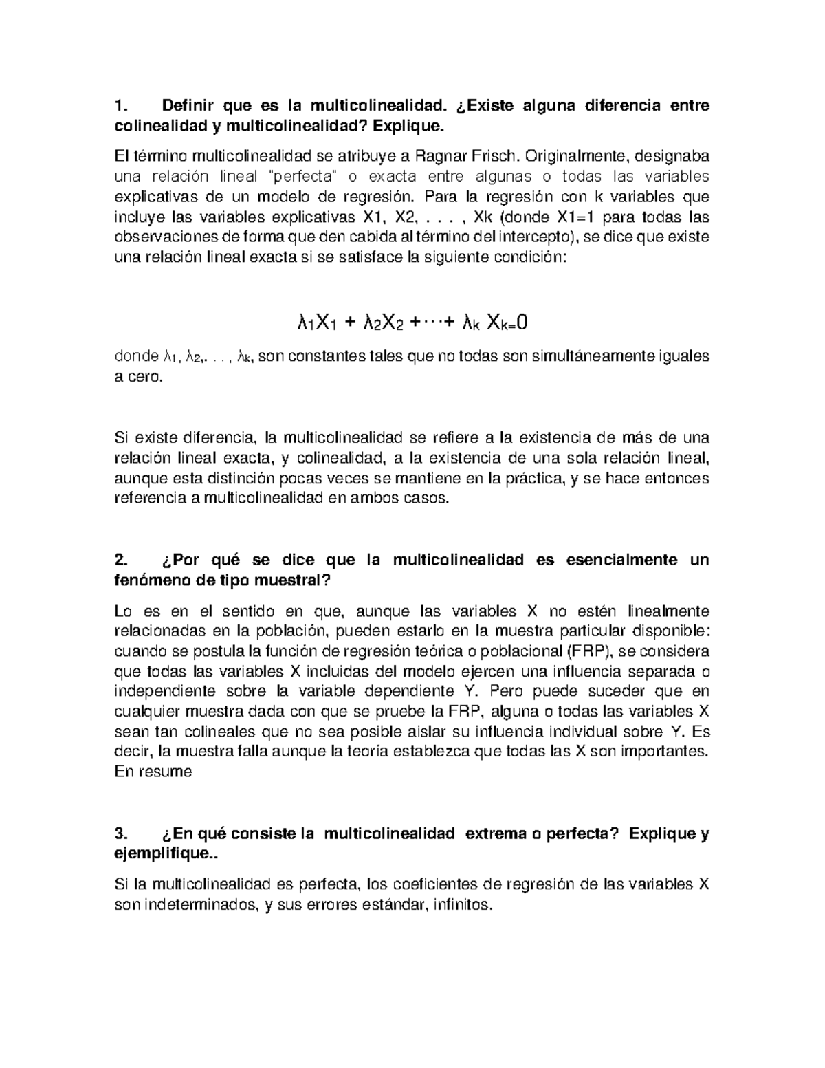Multicolinealidad - 1. Definir que es la multicolinealidad. ¿Existe ...