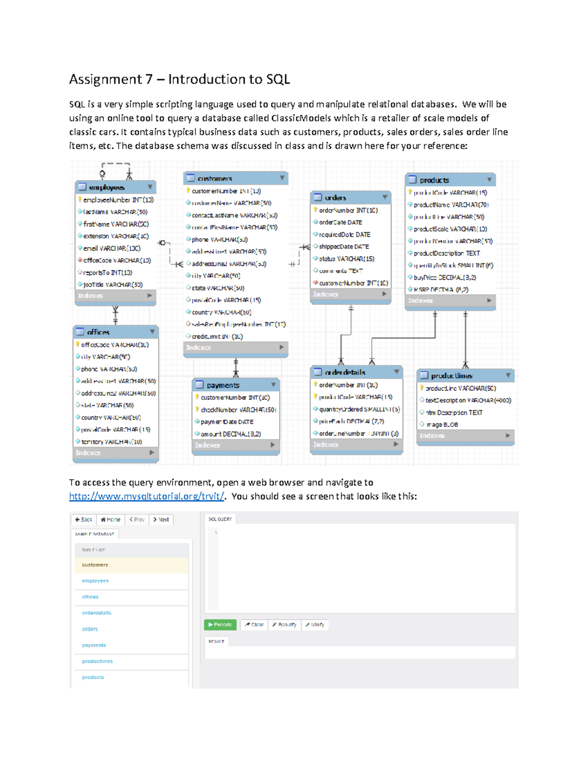 Intro to SQL - n/a - Assignment 7 – Introduction to SQL SQL is a very ...