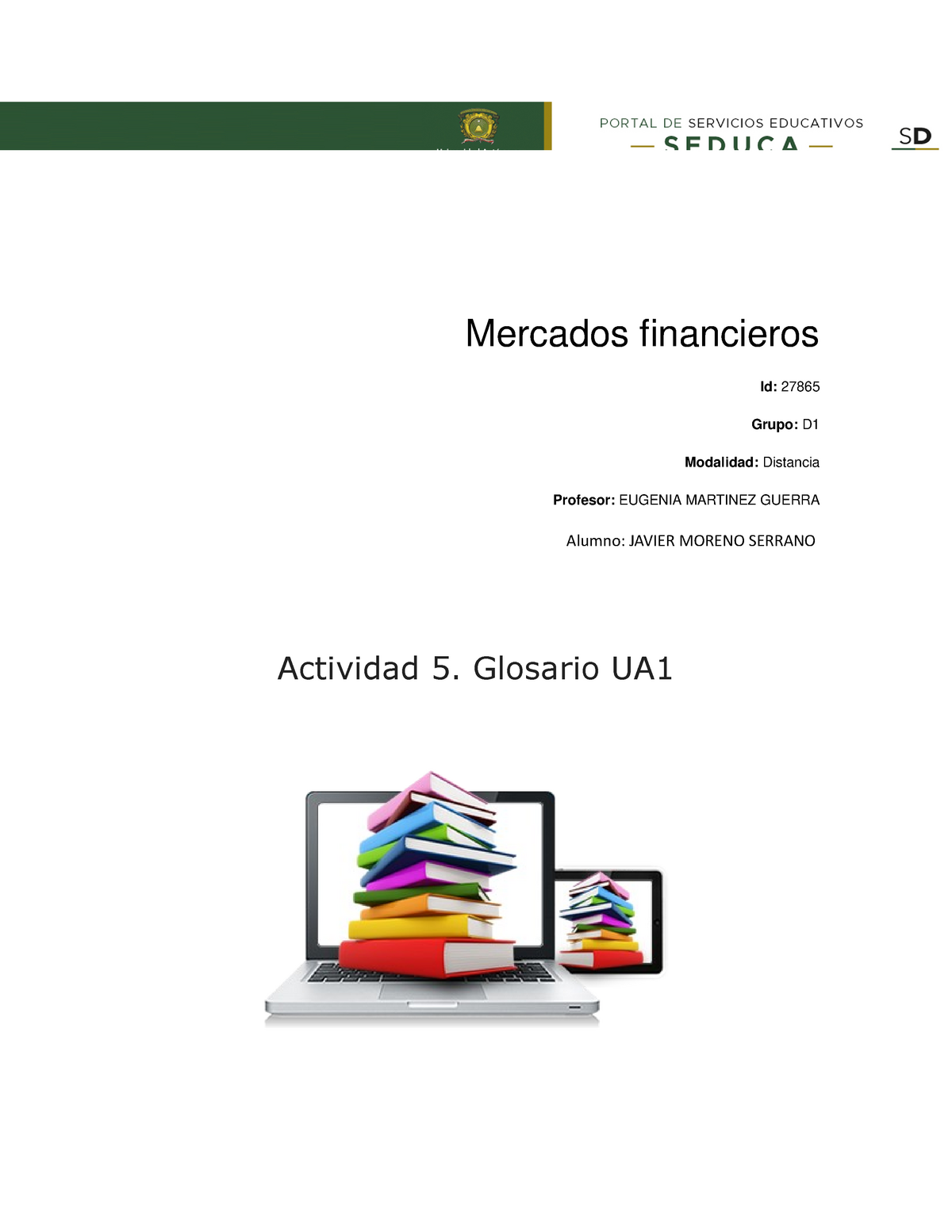 Mercados financieros - Glosario UA GLOSARIO FINANCIERO  Acción Título  valor que representa una - Studocu