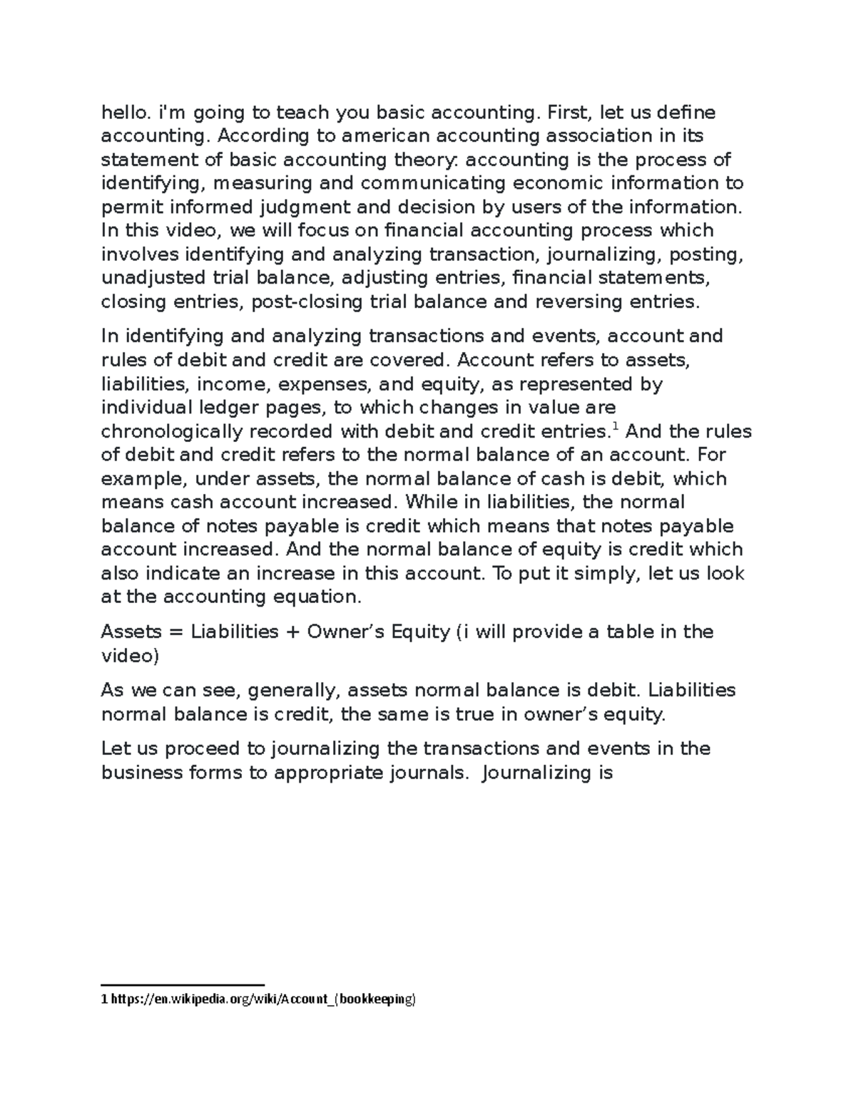 Script - Accounting - hello. i'm going to teach you basic accounting ...