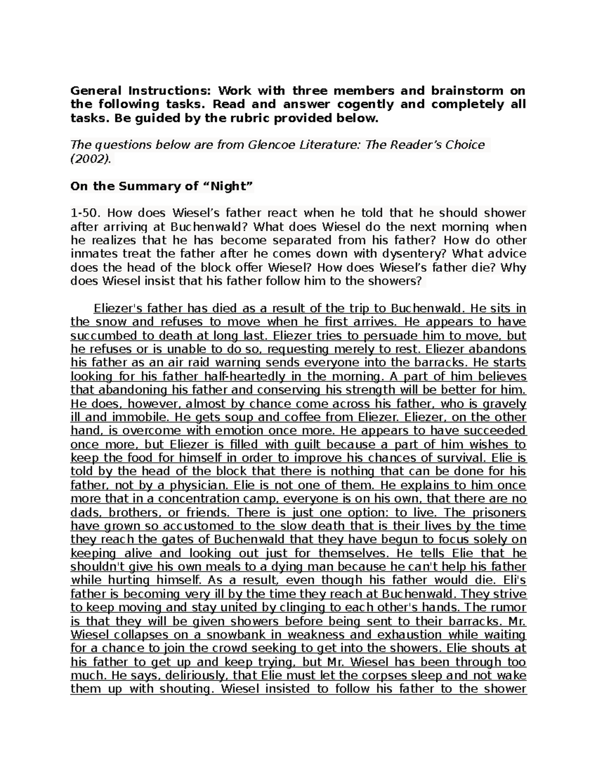 THE NIGHT BY ELIE WIESEL ESSAY General Instructions Work with three members and brainstorm on