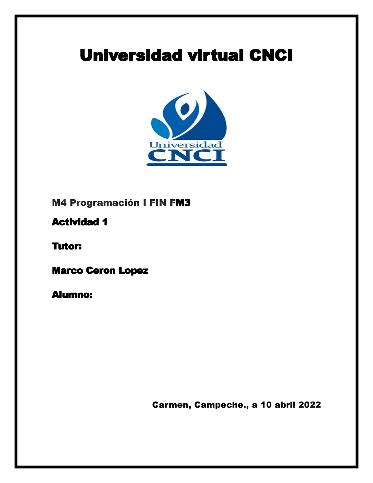 Universidad Virtual Cnci Actividad 1 Copia Universidad Virtual Cnci M4 Programación I Fin 2501