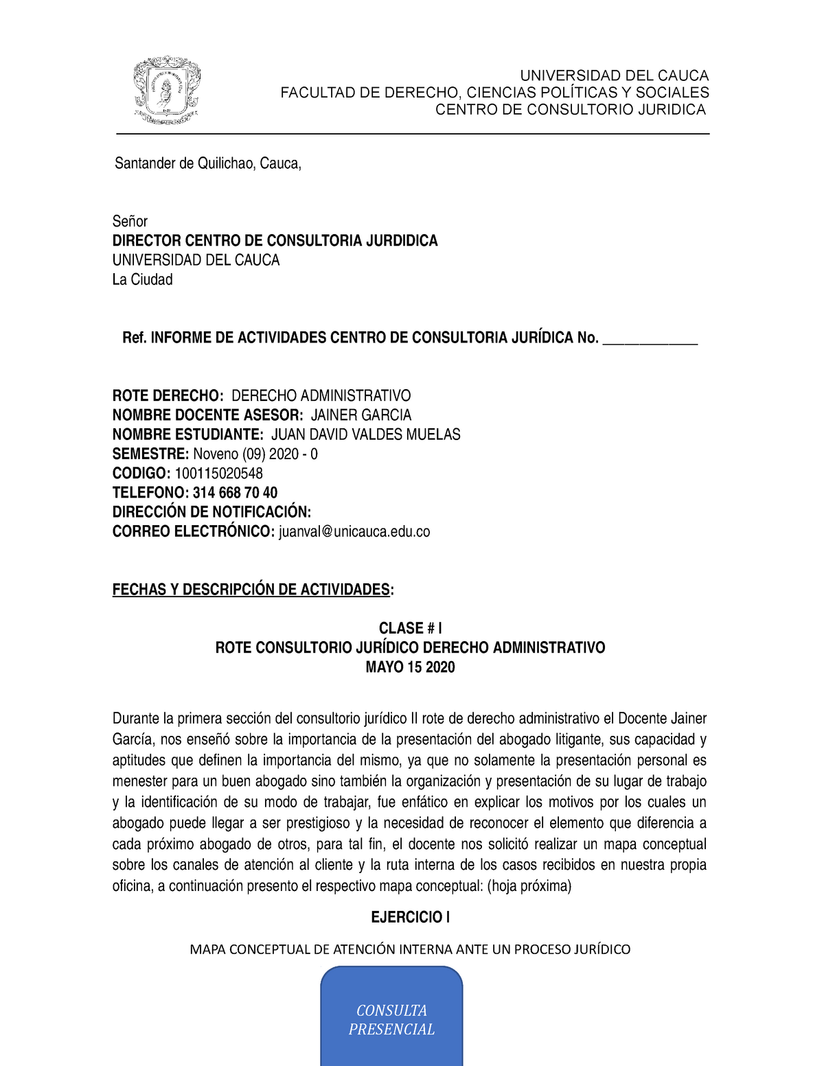 Informe Consultorio Juridico ROTE DER. Administrativo JUAN Valdes -  FACULTAD DE DERECHO, CIENCIAS - Studocu