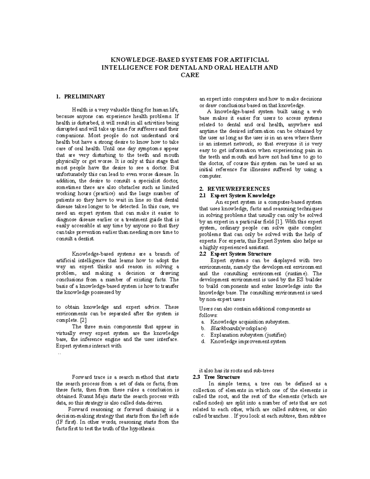 Knowledge based systems for artificial intelligence for dental and
