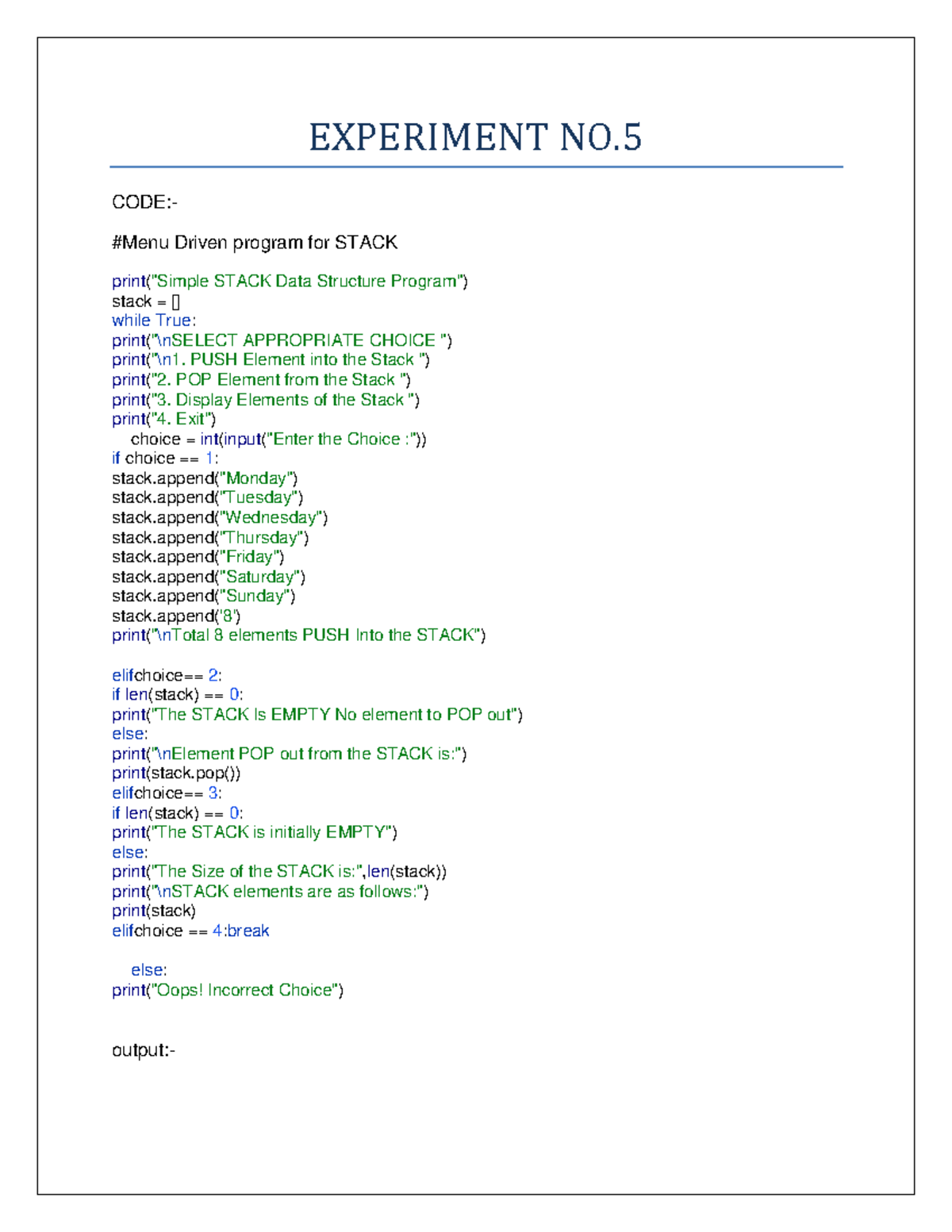 Exp5 - Note - EXPERIMENT NO. CODE:- #Menu Driven program for STACK ...