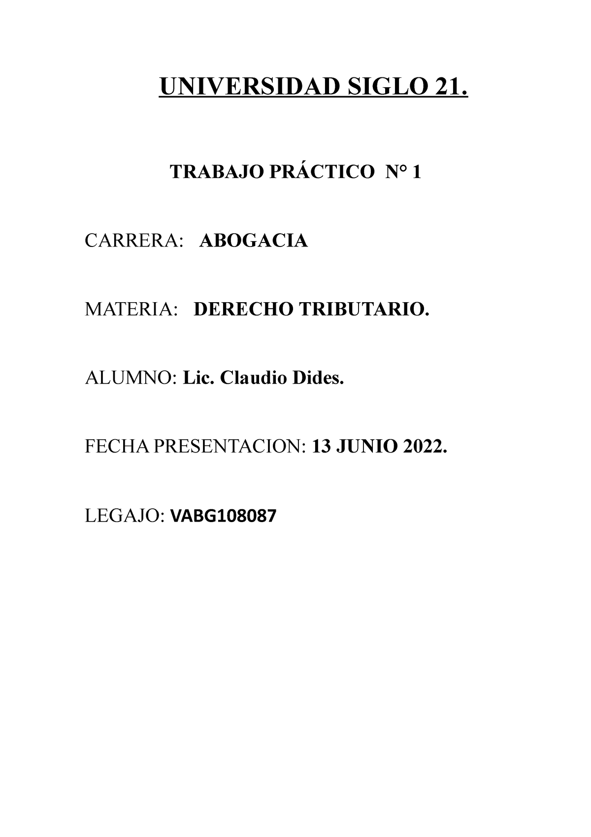 Trabajo Practico Nro 1 Derecho Tributario Universidad Siglo 21 Trabajo PrÁctico N° 1 Carrera 8483