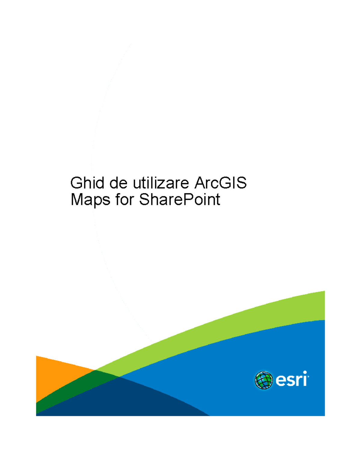 Arcgis maps for sharepoint user guide - Ghid de utilizare ArcGIS Maps ...