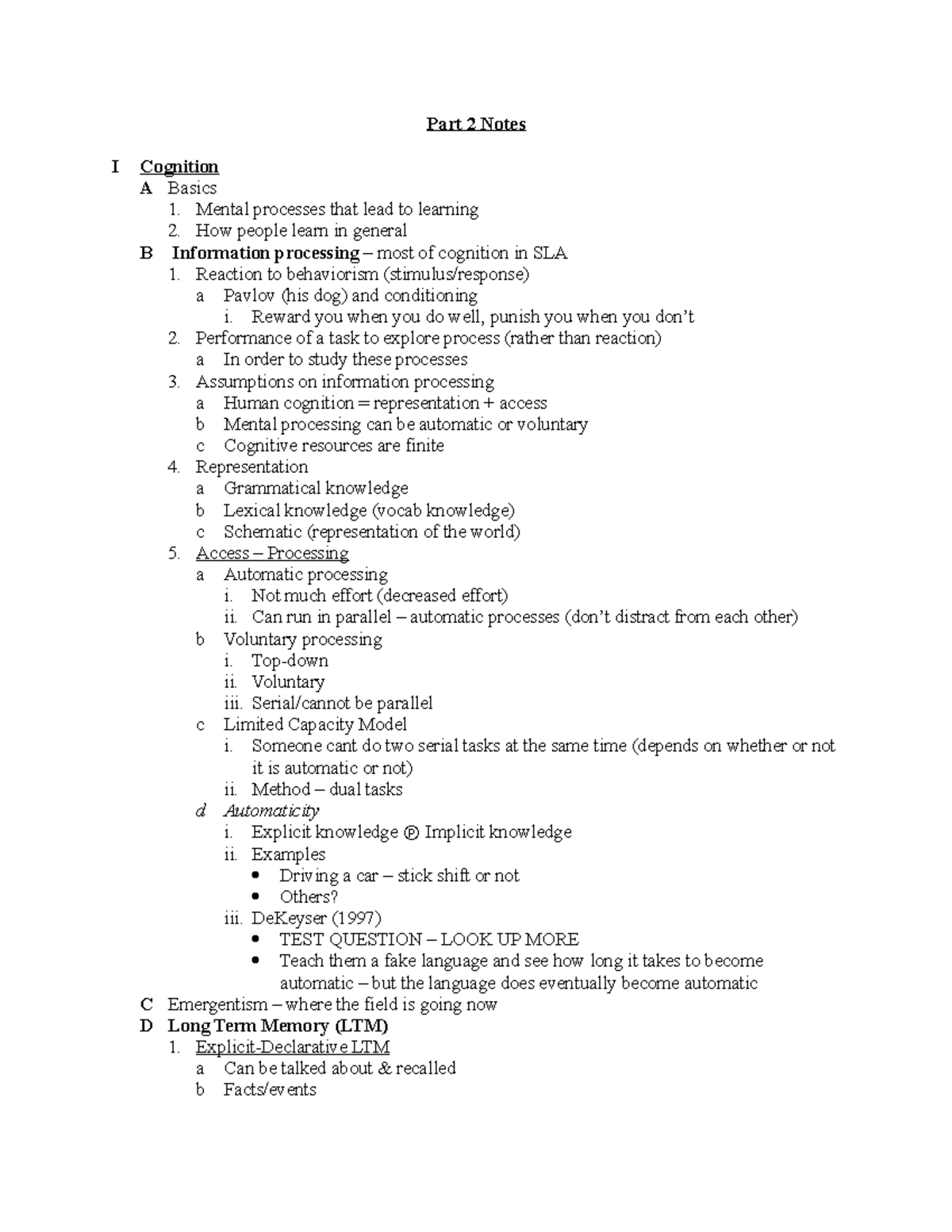 Part 2 Notes - Part 2 Notes I Cognition A Basics 1. Mental processes ...