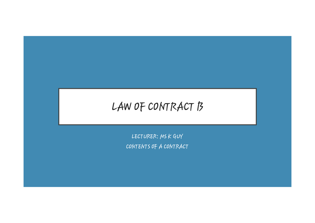 2. Law Of Contract B - Ms GUY - LAW OF CONTRACT B LECTURER: MS K GUY ...