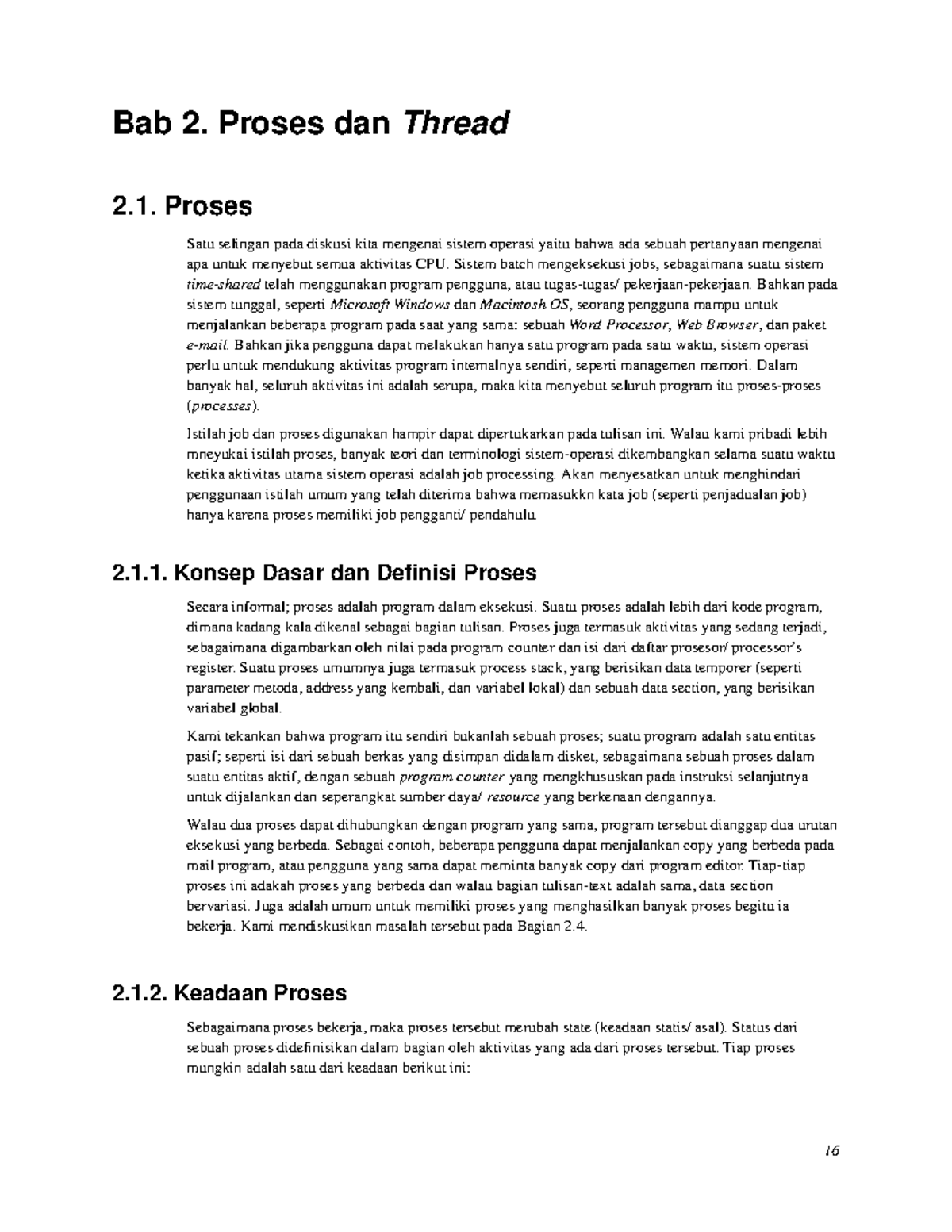 Pertemuan 2 Sistem Operasi - 2. Proses Satu selingan pada diskusi kita ...
