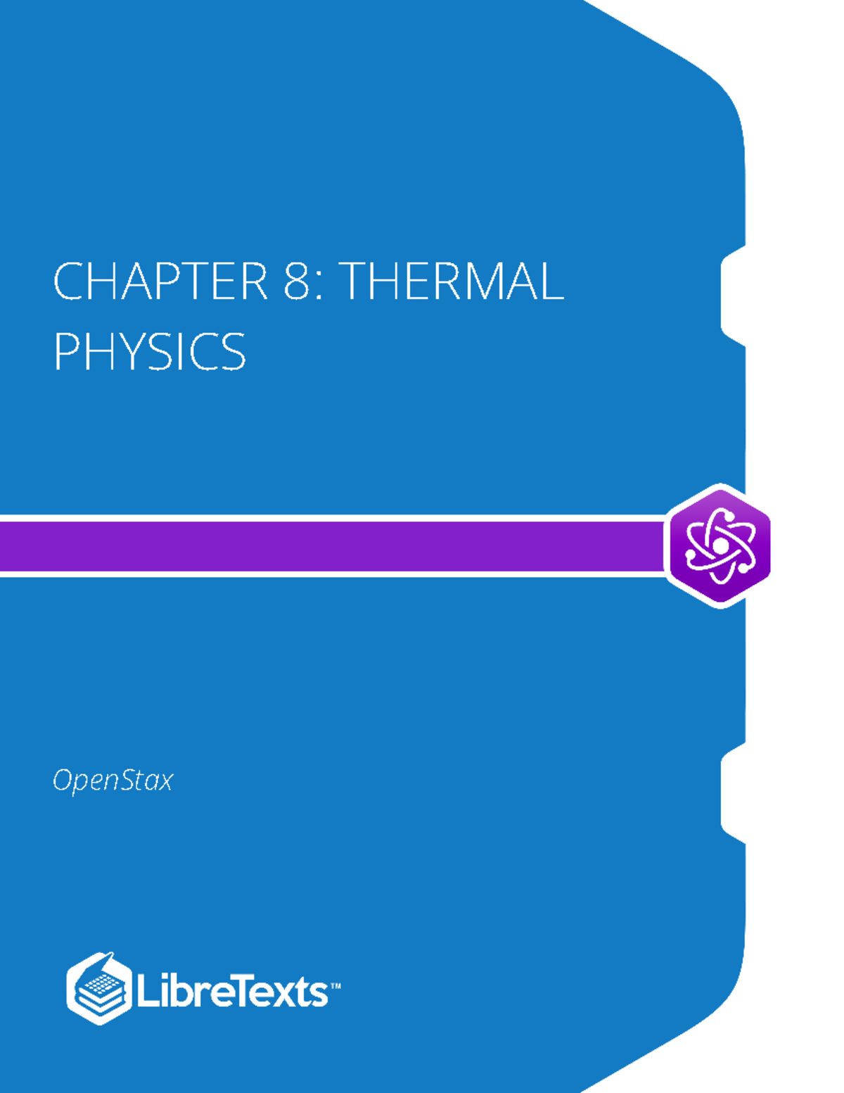 Full-7 - Notes - CHAPTER 8: THERMAL PHYSICS OpenStax 1 CHAPTER OVERVIEW ...