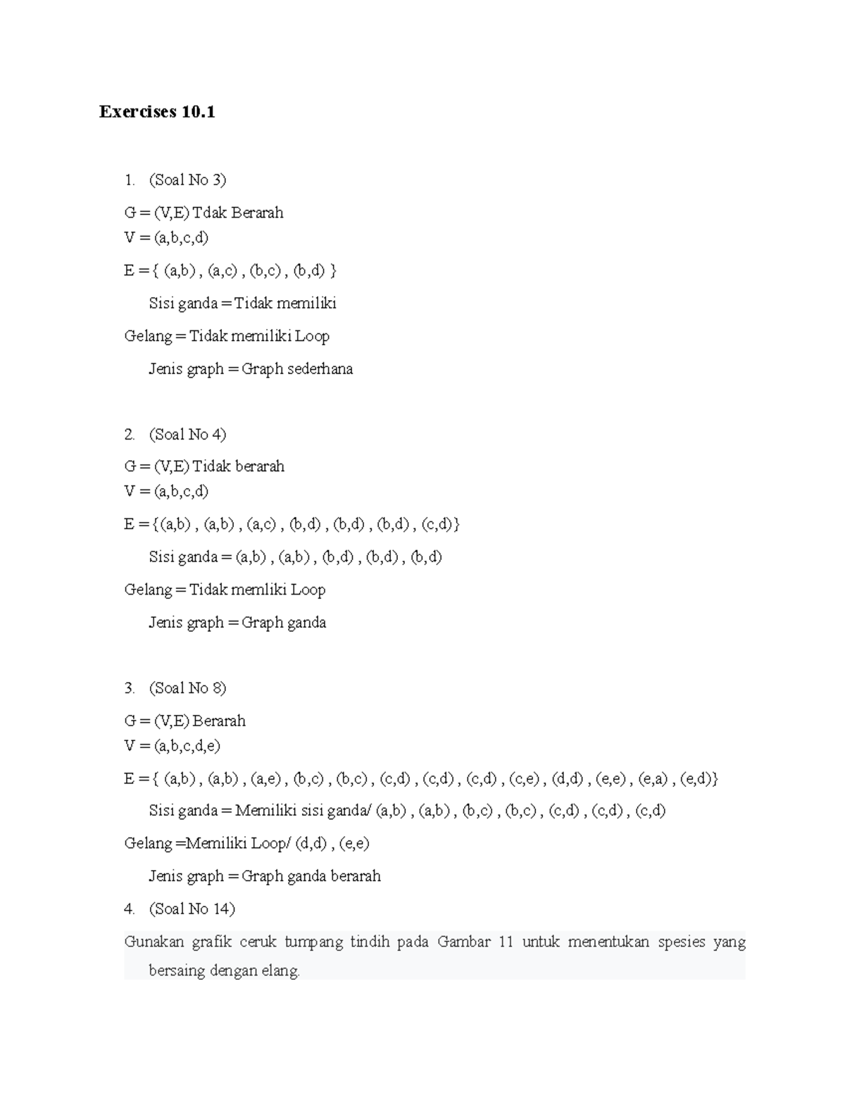 Tugas Matdis 4 - Exercises 10. (Soal No 3) G = (V,E) Tdak Berarah V ...