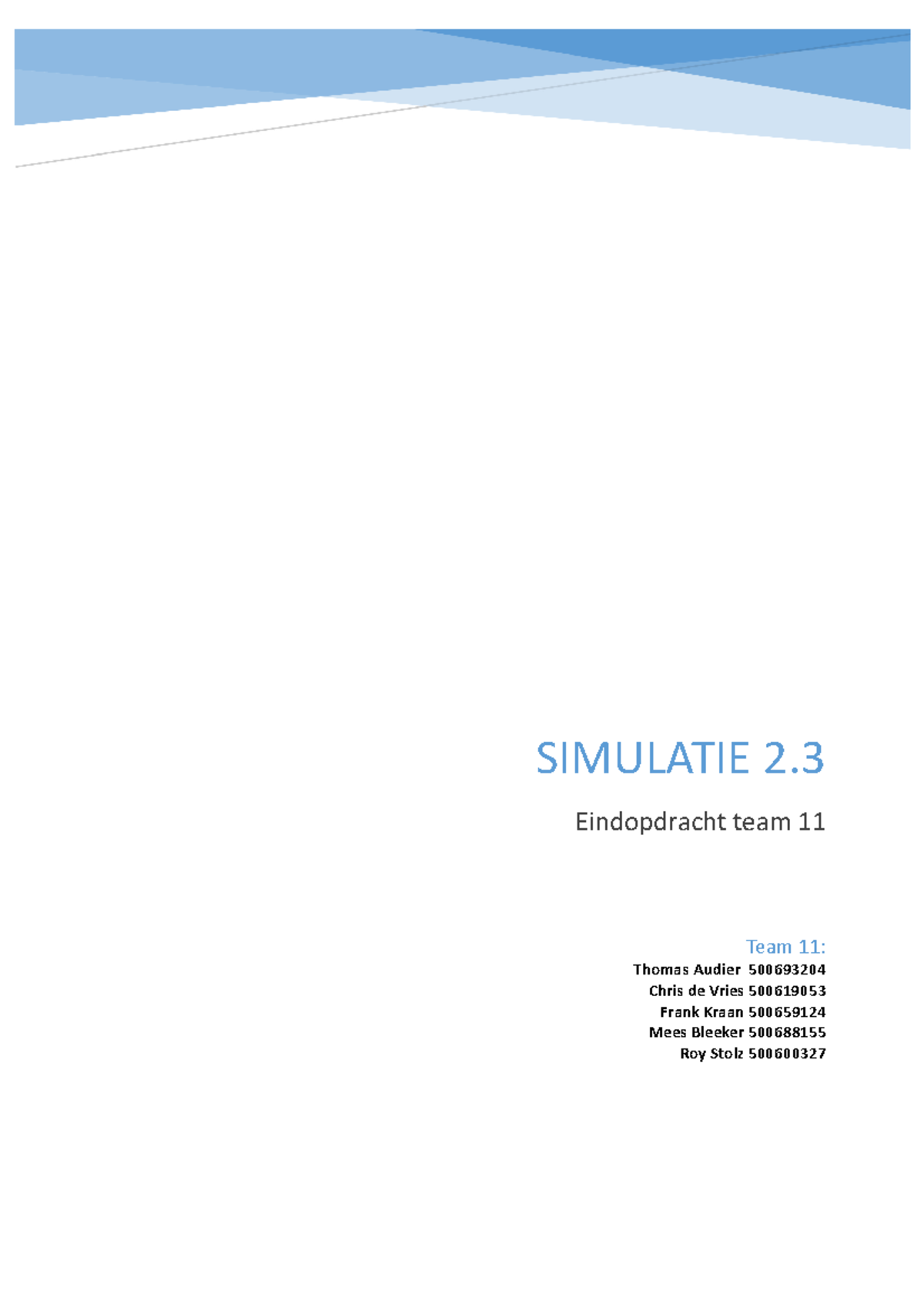 Werkstuk "SIMULATIE 2.3 Eindopdracht Team 11 Versie 1" - SIMULATIE 2 ...