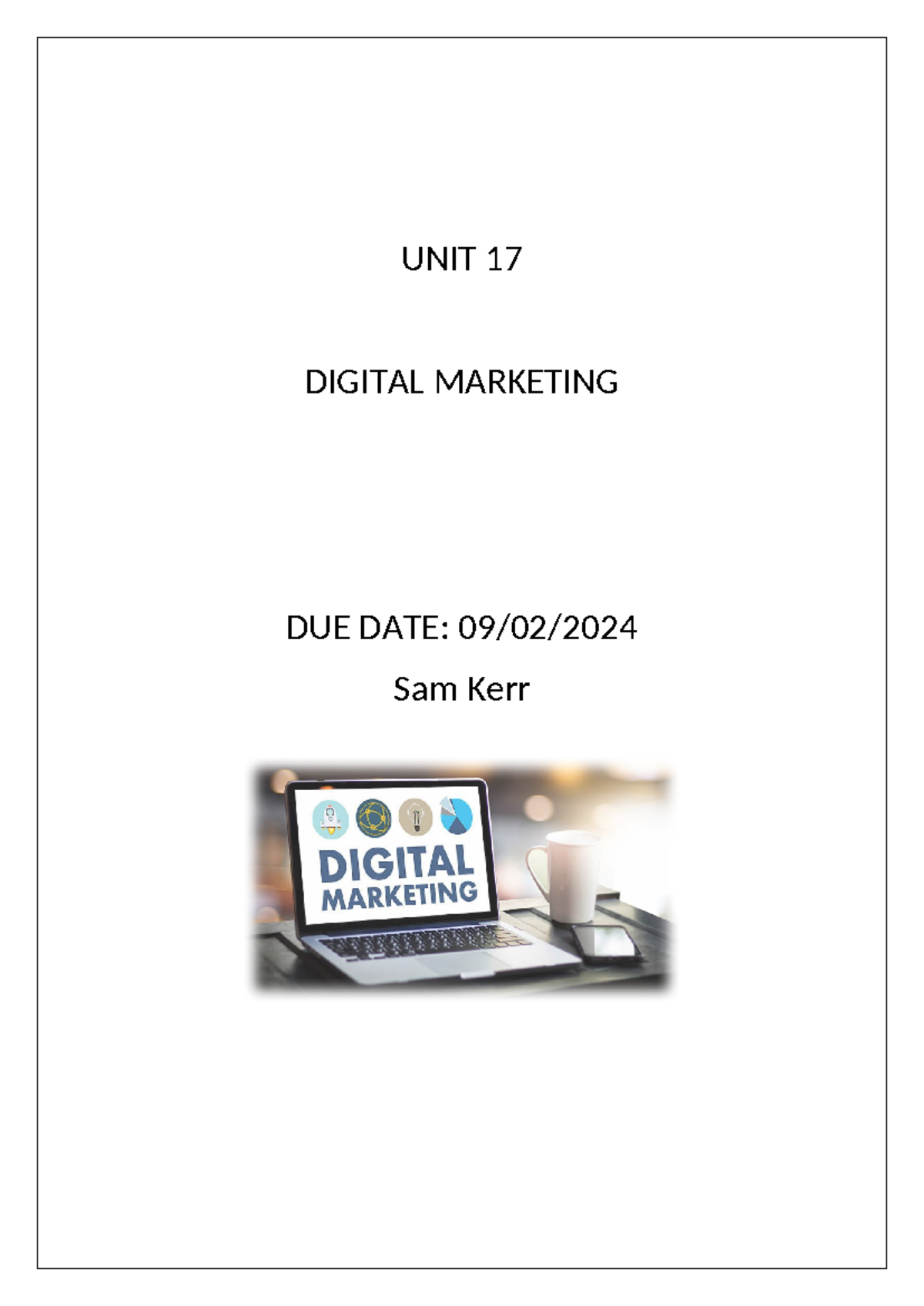 UNIT 17 - UNIT 17 DIGITAL MARKETING DUE DATE: 09/02/ Sam Kerr P1 ...