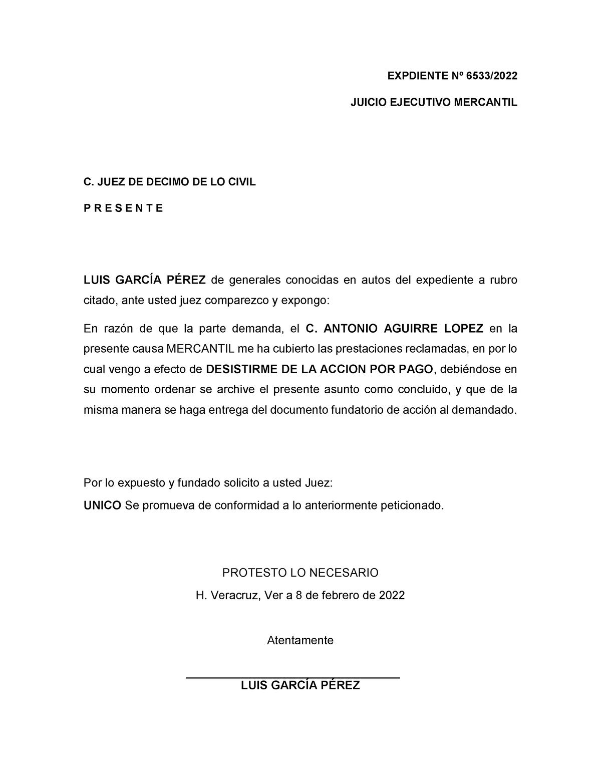 Escrito Desistimiento de la accion por pago - EXPDIENTE Nº 6533/ JUICIO  EJECUTIVO MERCANTIL C. JUEZ - Studocu