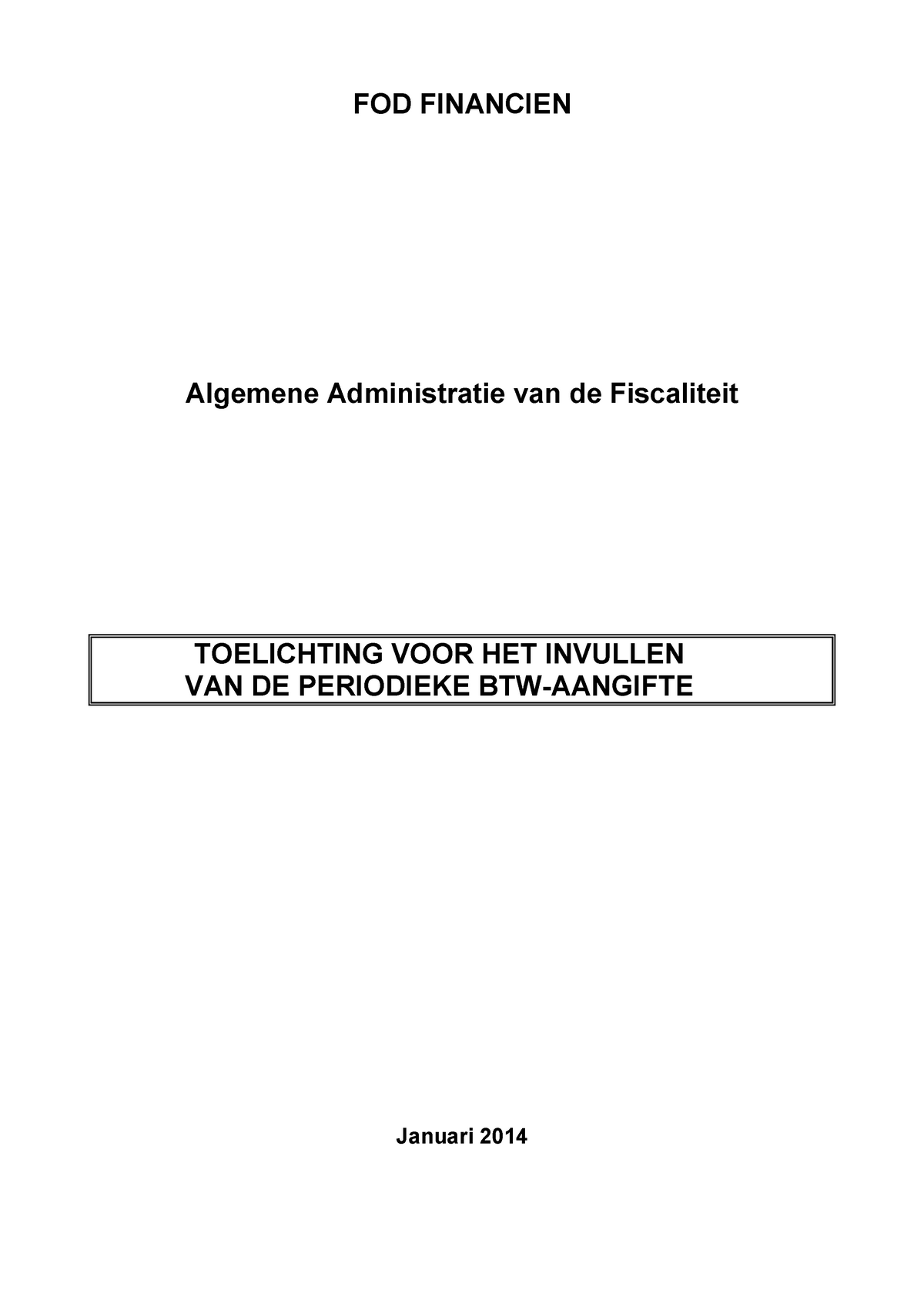 Toelichting Bij Aangifte Btw - FOD FINANCIEN Algemene Administratie Van ...