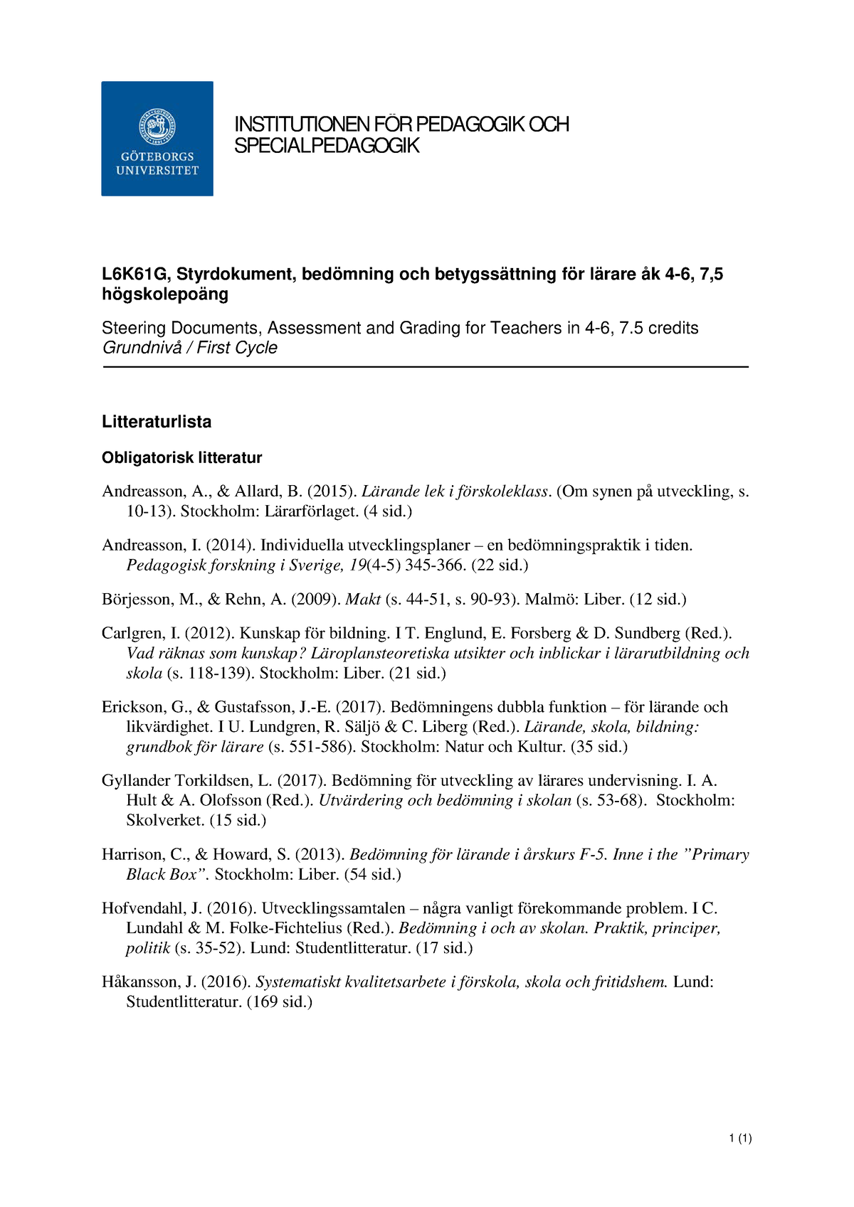 Litteraturlista L6K61G HT19 X - 1 (1) INSTITUTIONEN FÖR PEDAGOGIK OCH ...