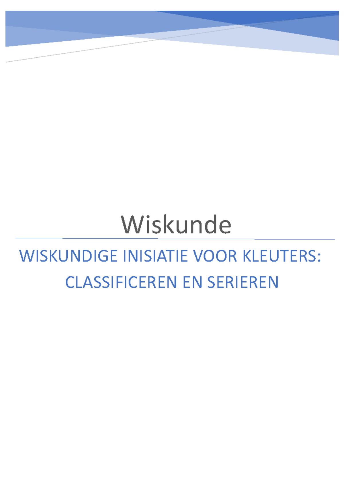 Classificeren en seriëren - Wiskunde WISKUNDIGE INISIATIE VOOR KLEUTERS ...