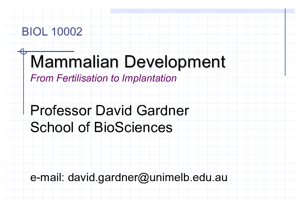 BIOL10002 Lect31 Mammalian Development 1slide - 6652*7 .?.5896= - Studocu