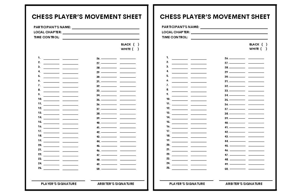 Chess Movement Sheet PARTICIPANT S NAME: LOCAL CHAPTER: TIME CONTROL Chess Movement Sheet PARTICIPANT S NAME: LOCAL CHAPTER: TIME CONTROL