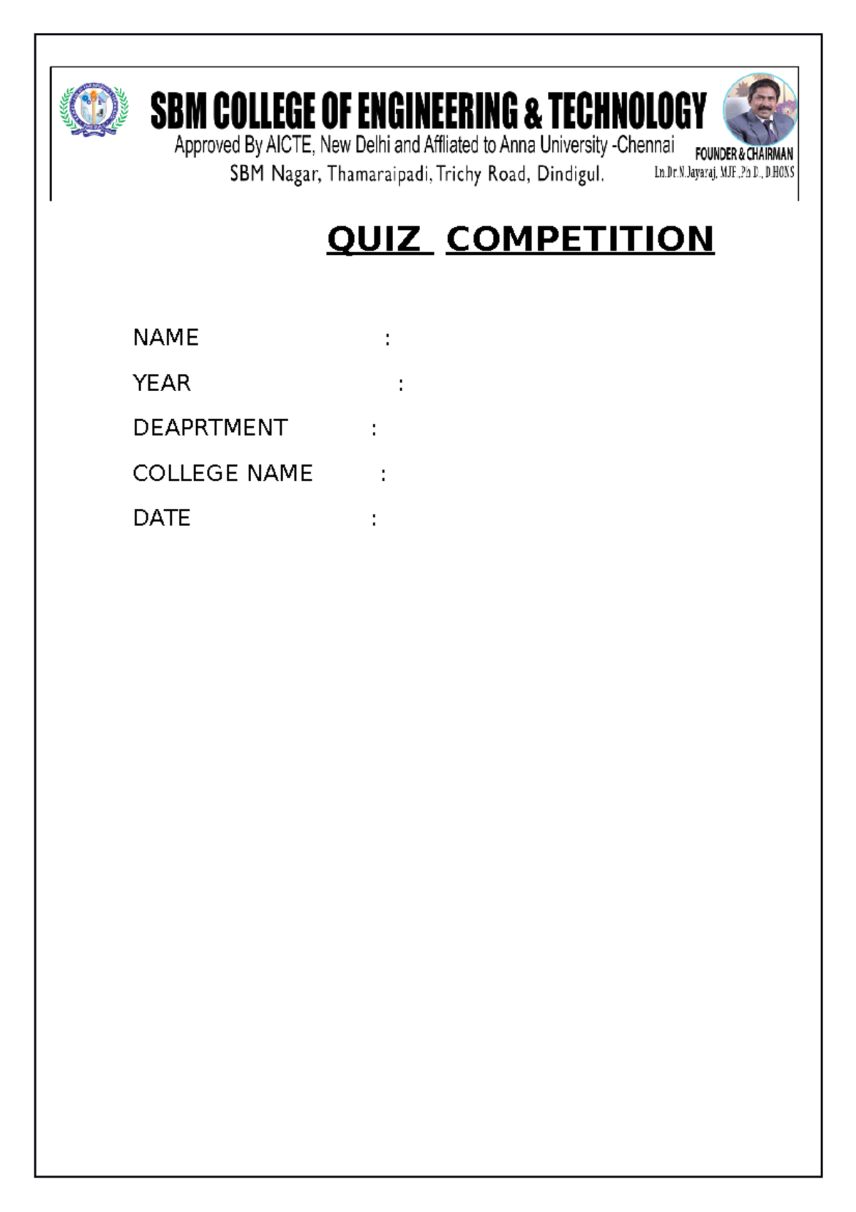 Quiz Competition Set 04 QUIZ COMPETITION NAME YEAR DEAPRTMENT COLLEGE NAME DATE In